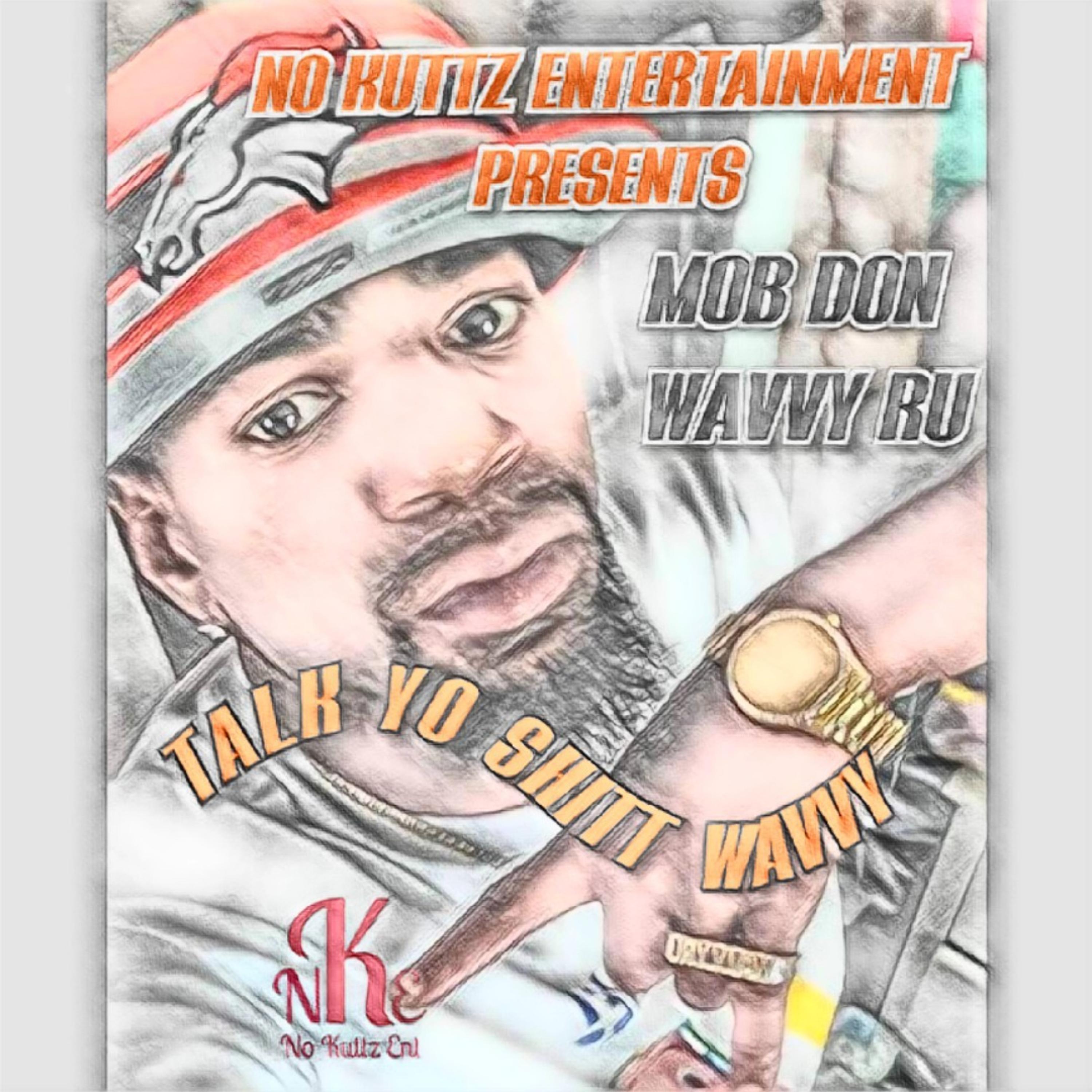 TALK YO SHITT WAVVY by Mob Don Wavvy Ru cover art