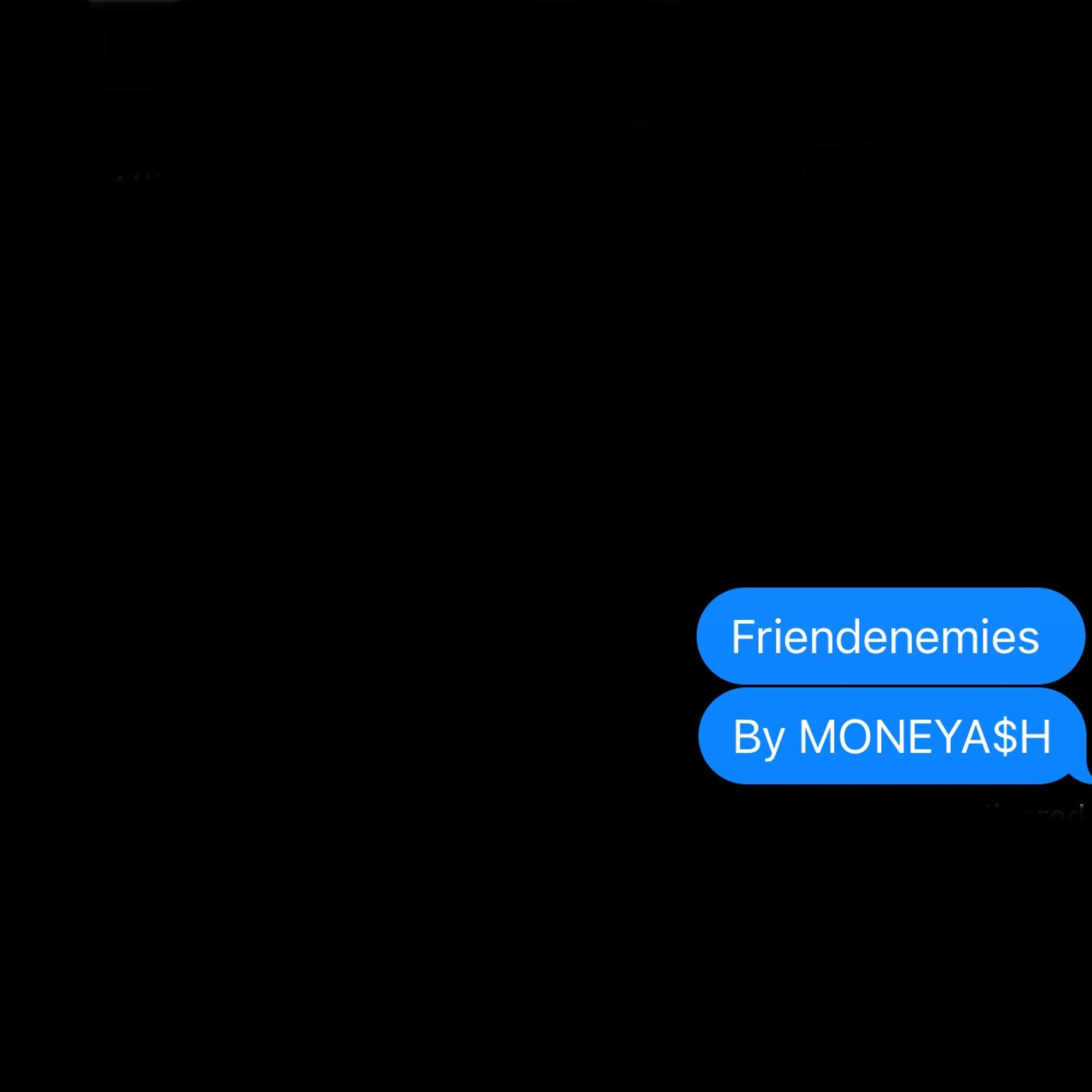 Friendenemies by MONEYA$H cover art