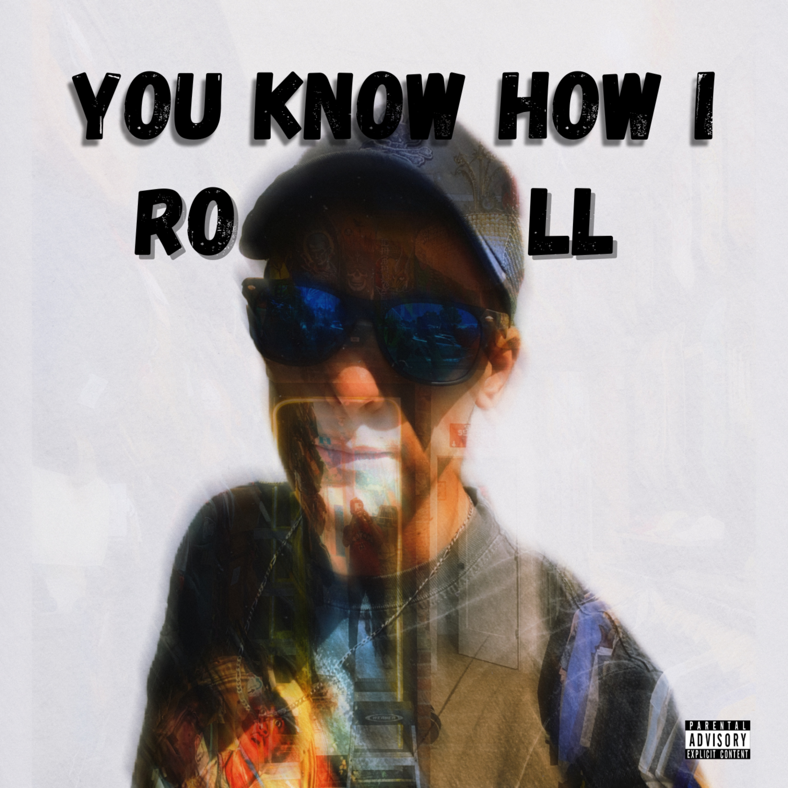 YOU KNOW HOW I ROLL artwork