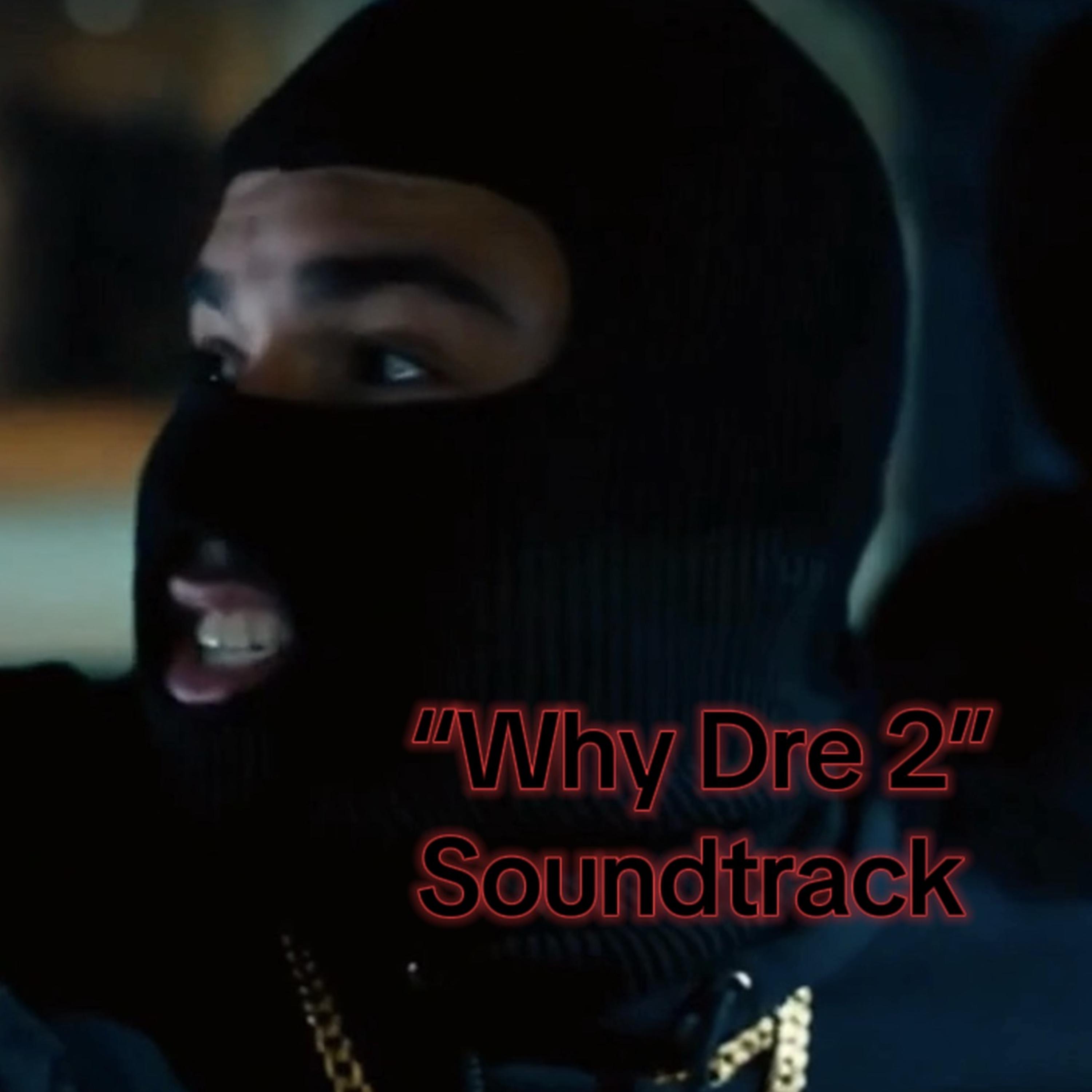 “Why Dre 2” Soundtrack artwork