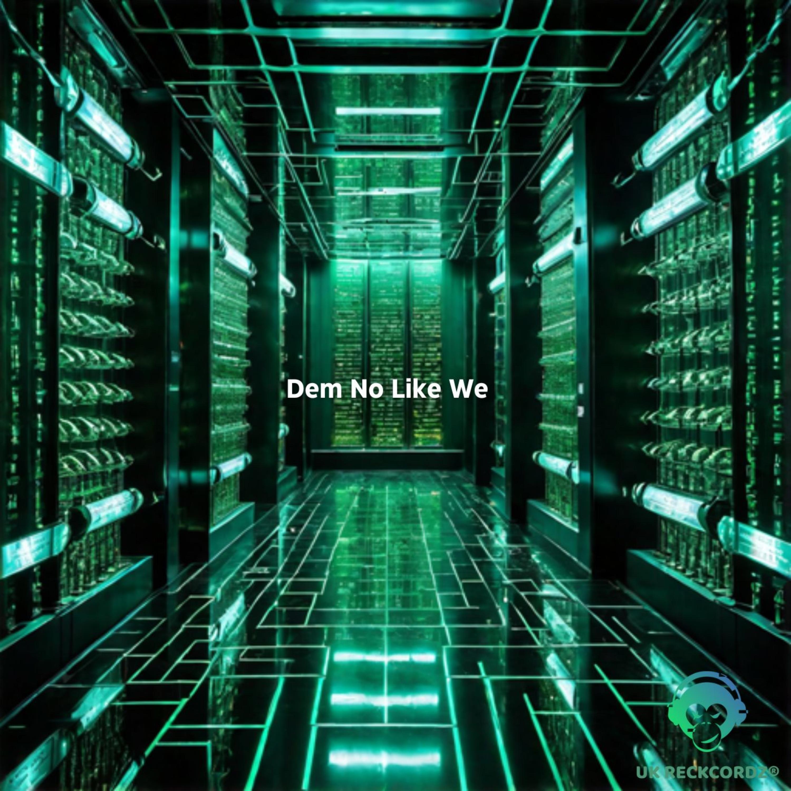 Dem No Like We artwork