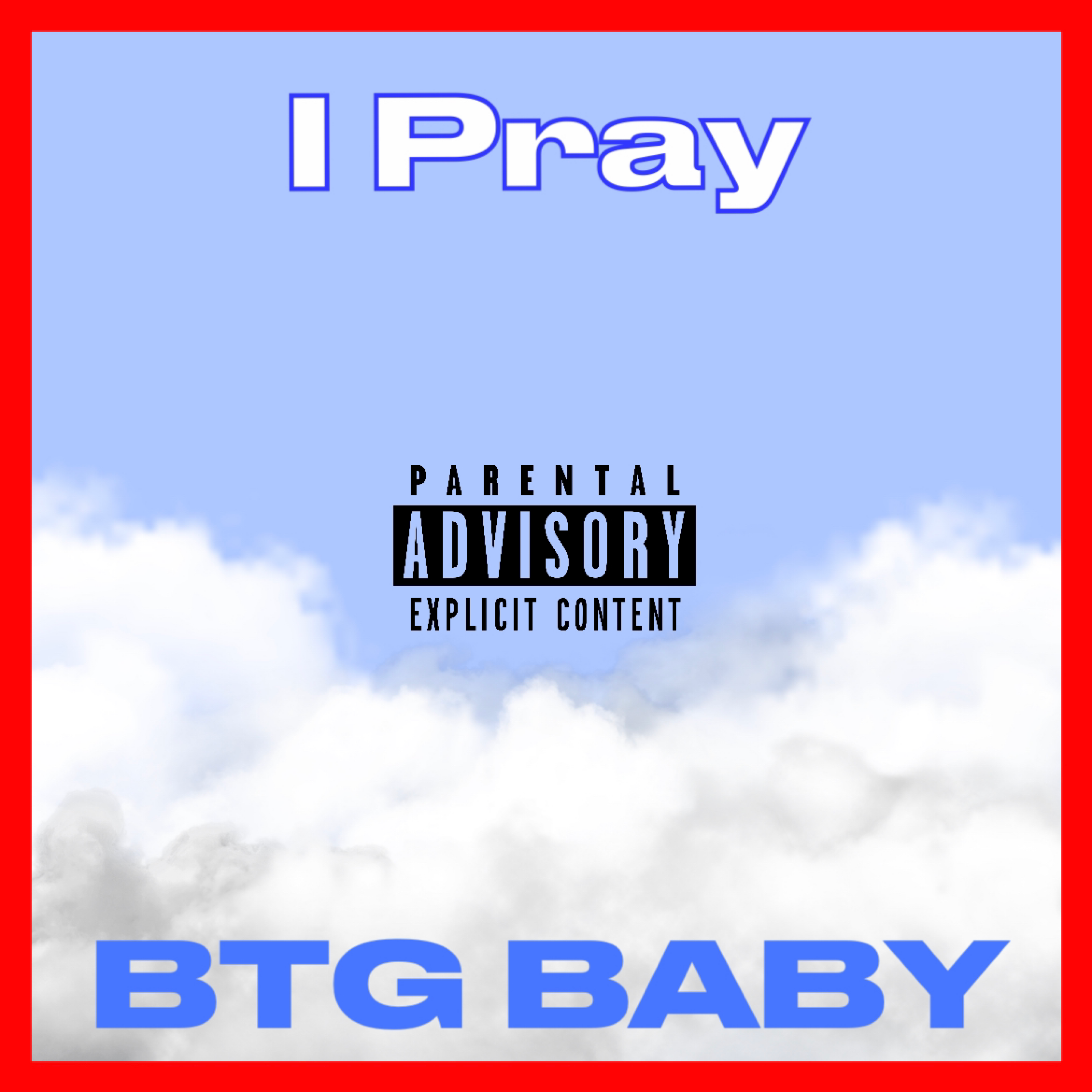 I Pray by BTG Baby cover art