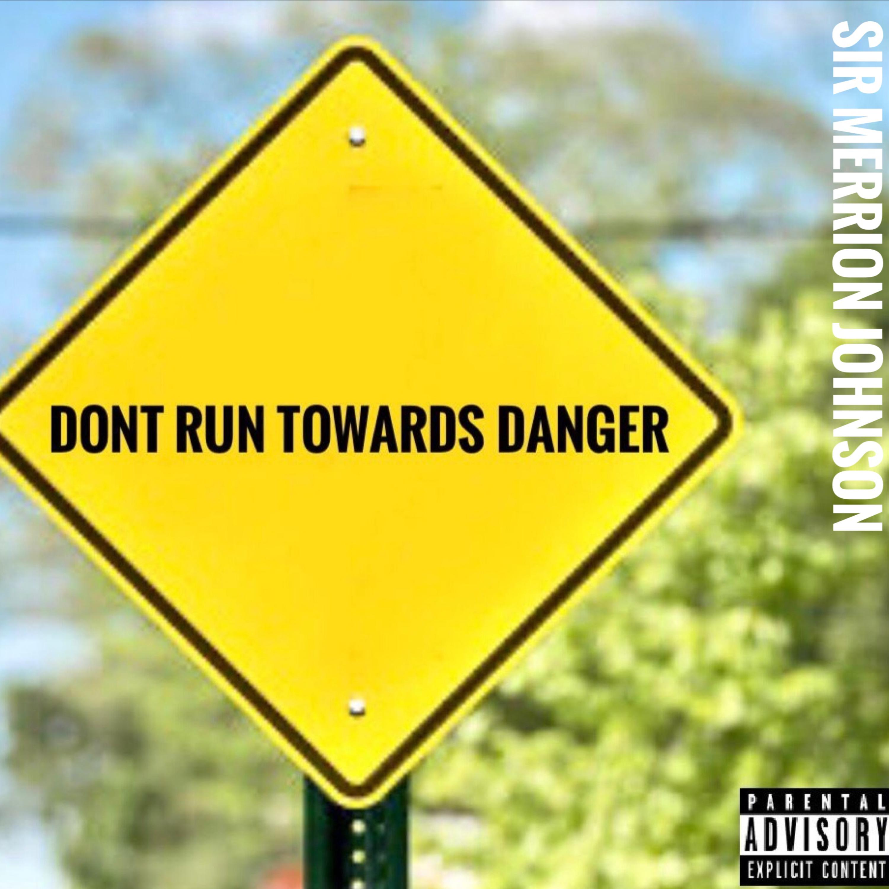 Don't Run Towards Danger artwork