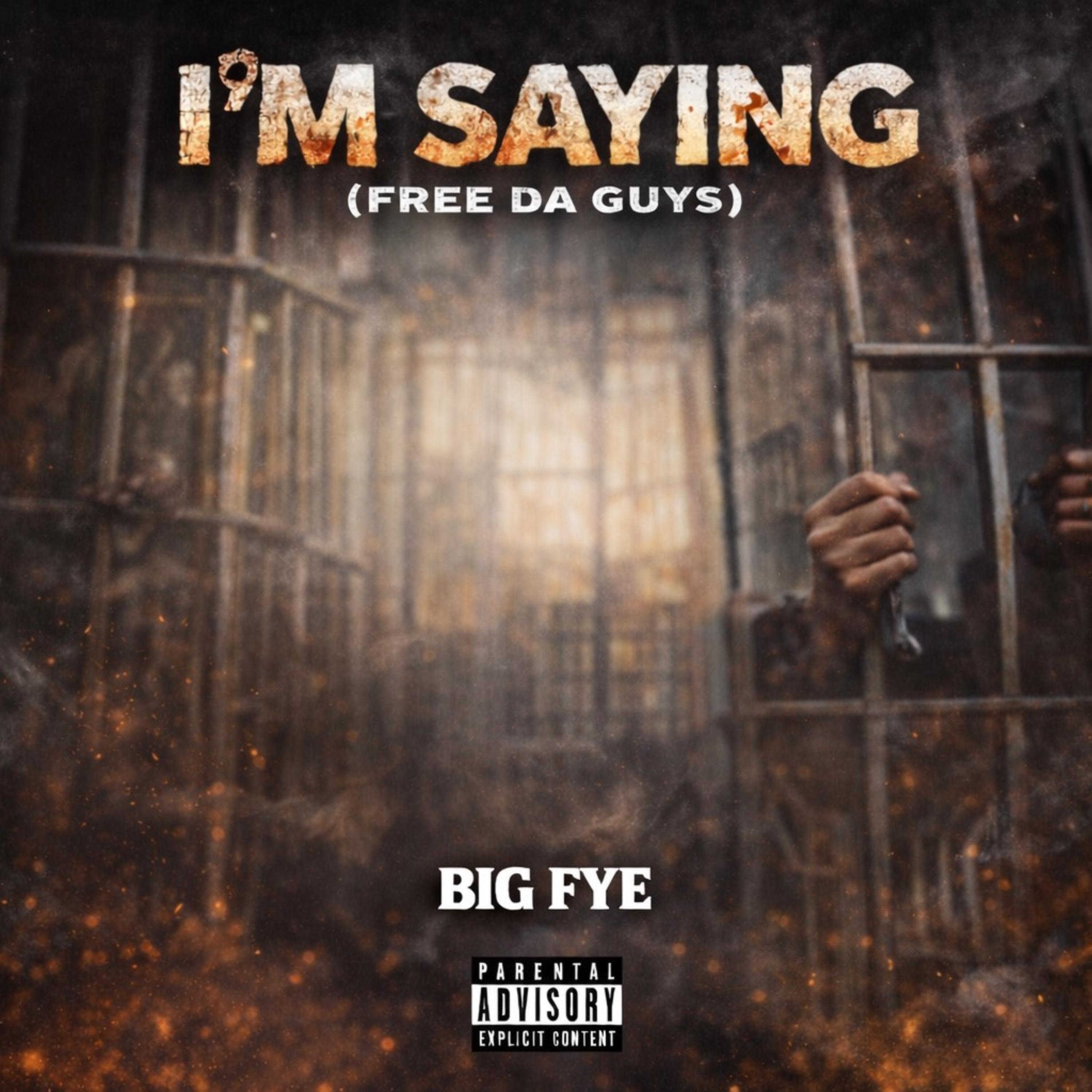 Im Saying (Free Da Guys) artwork