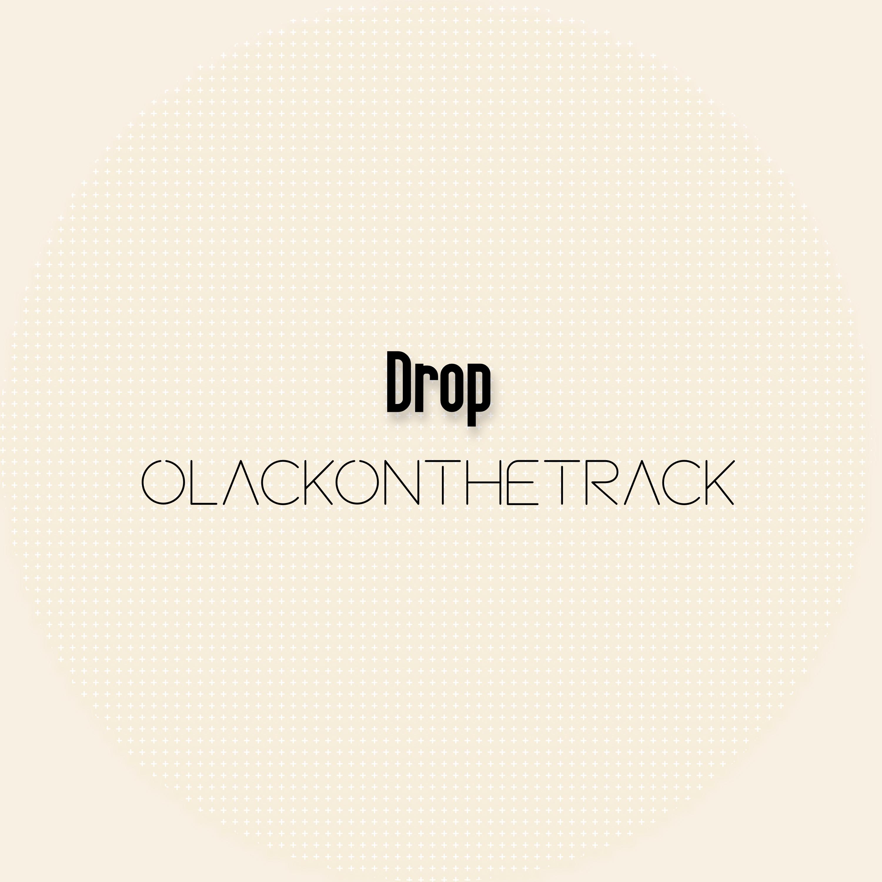 Drop by Olack On The Track cover art