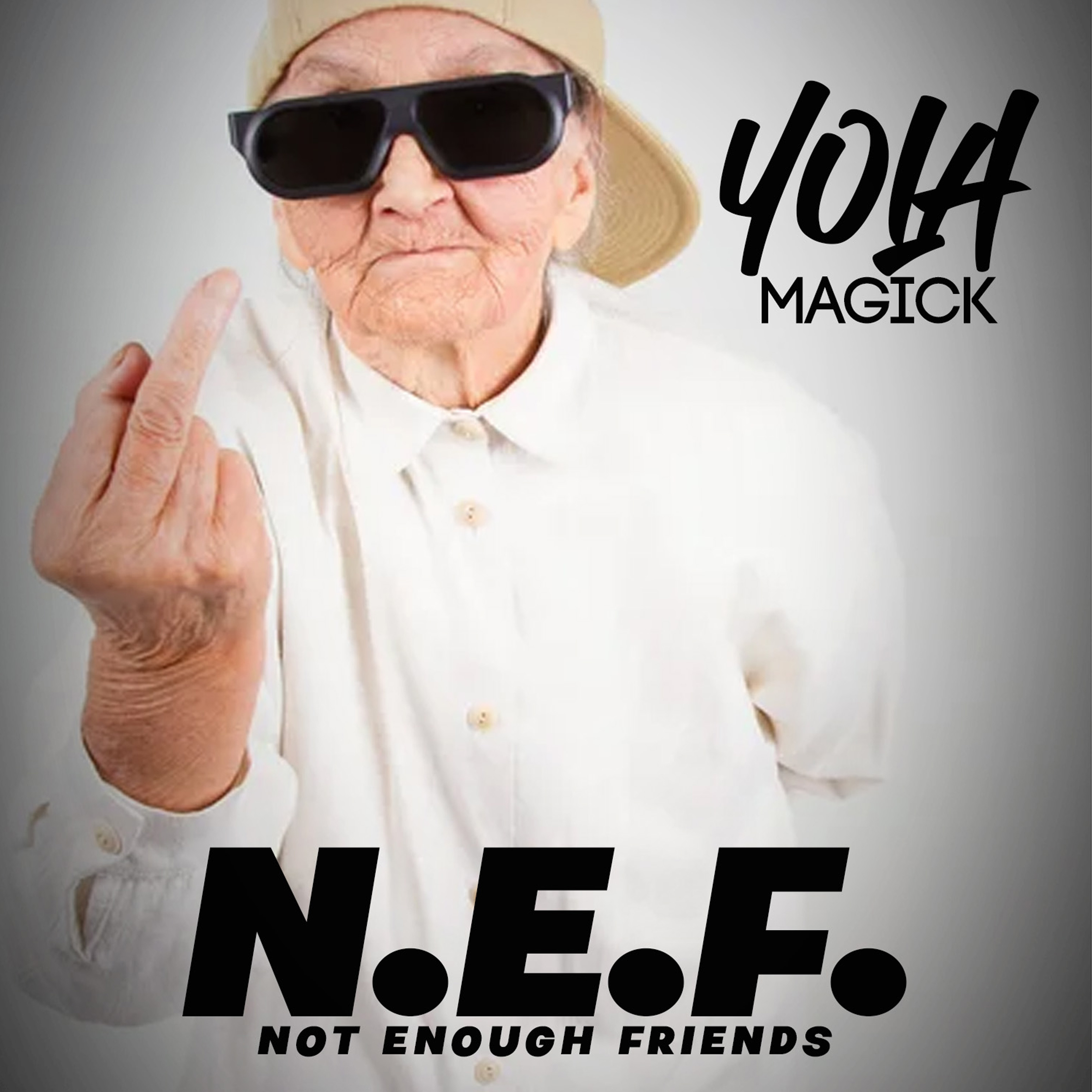 N.E.F. (Not Enough Friends) by Yola Magick cover art