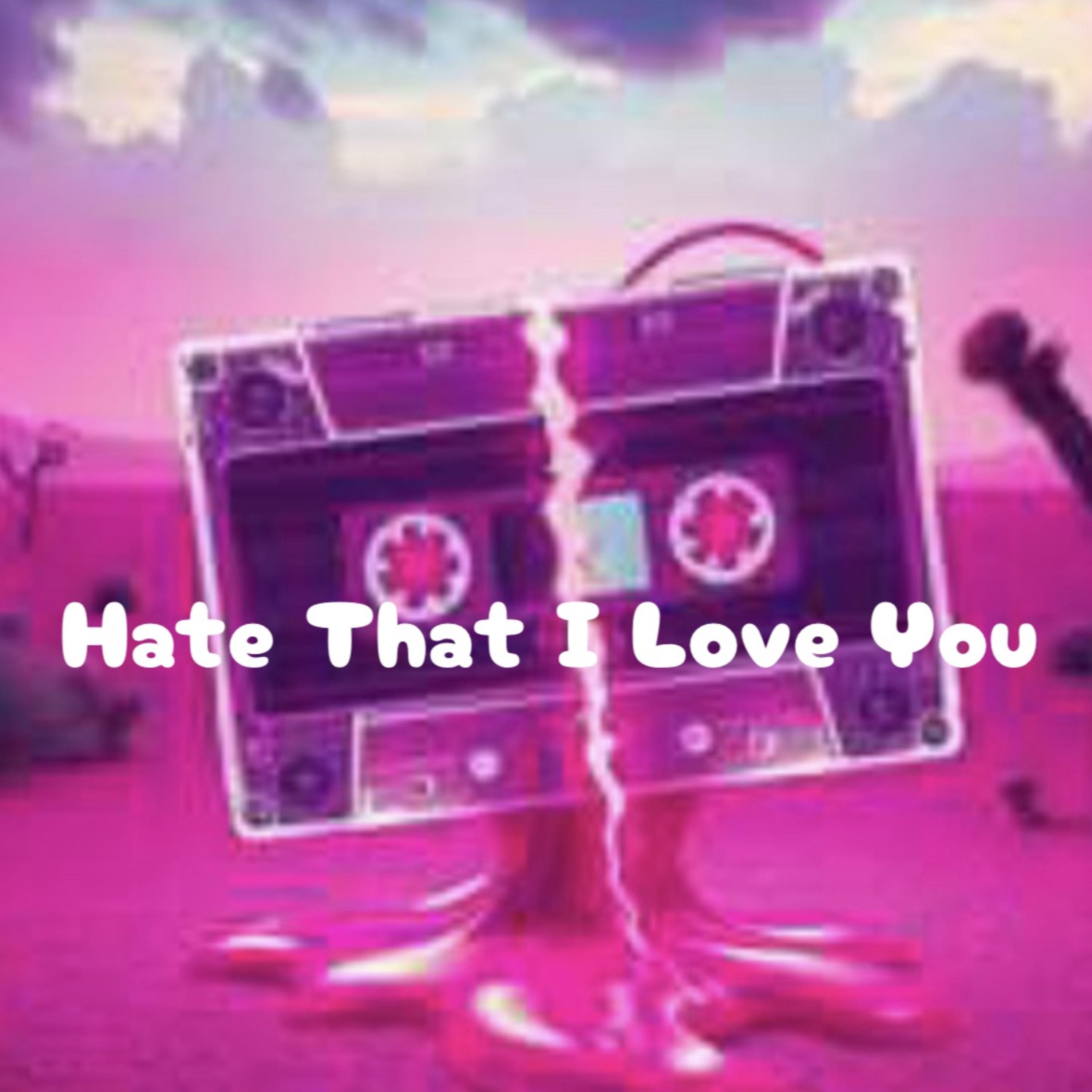Hate That I Love You artwork