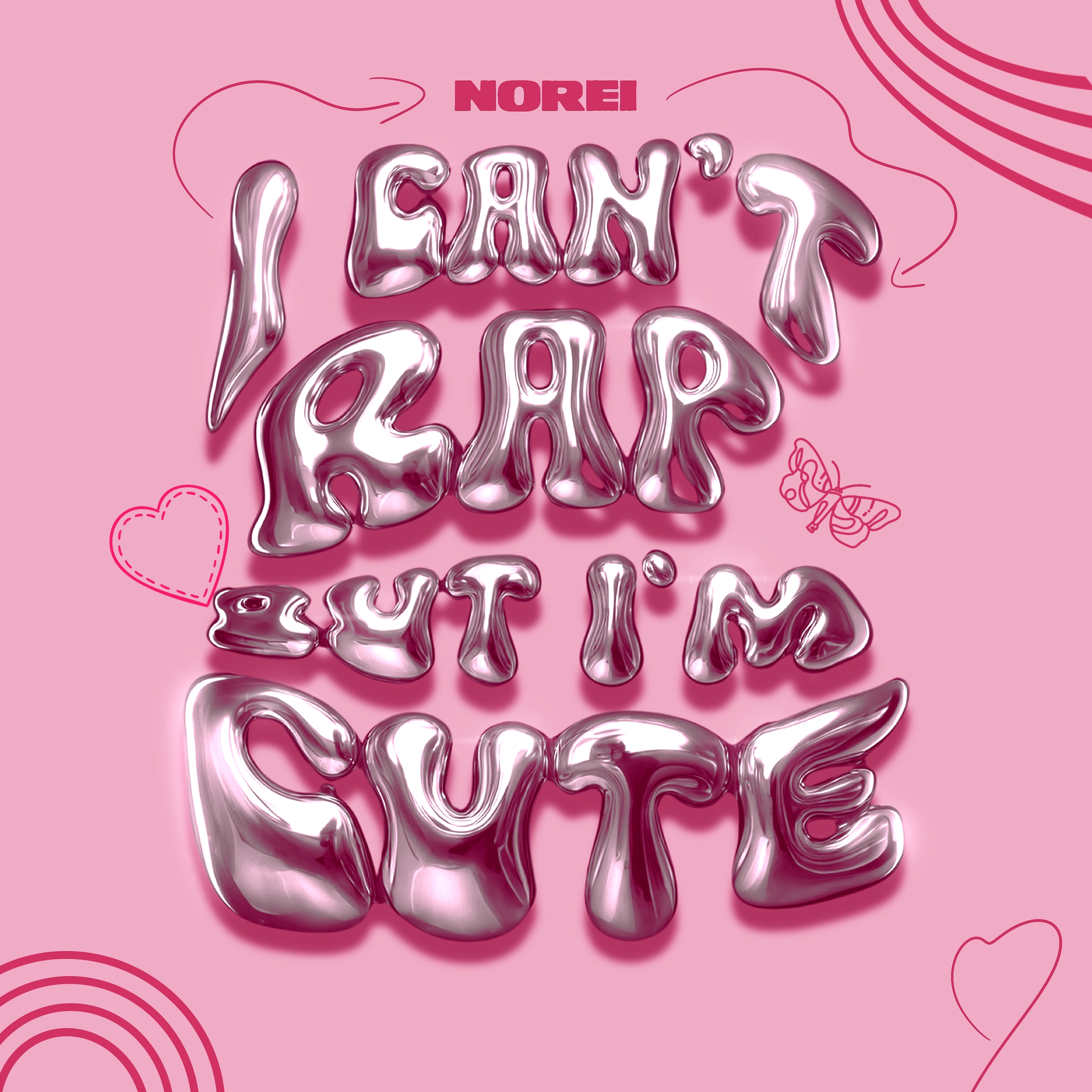 I Can’t Rap But I’m Cute artwork