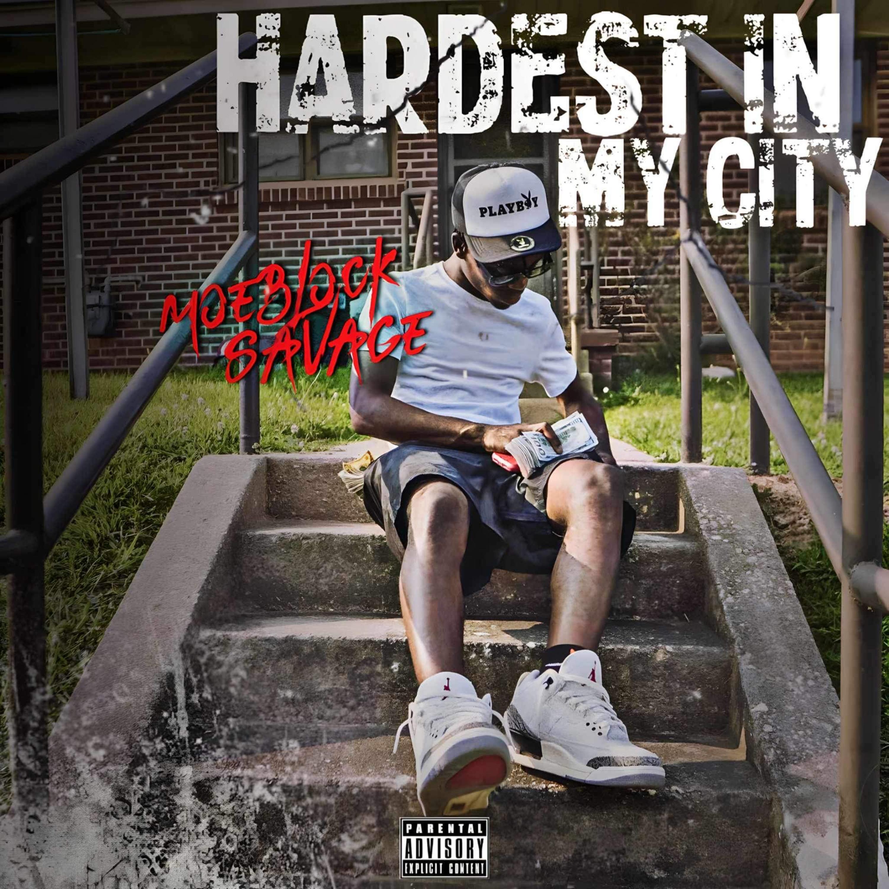 Hardest In My City by MoeBlock Savage cover art