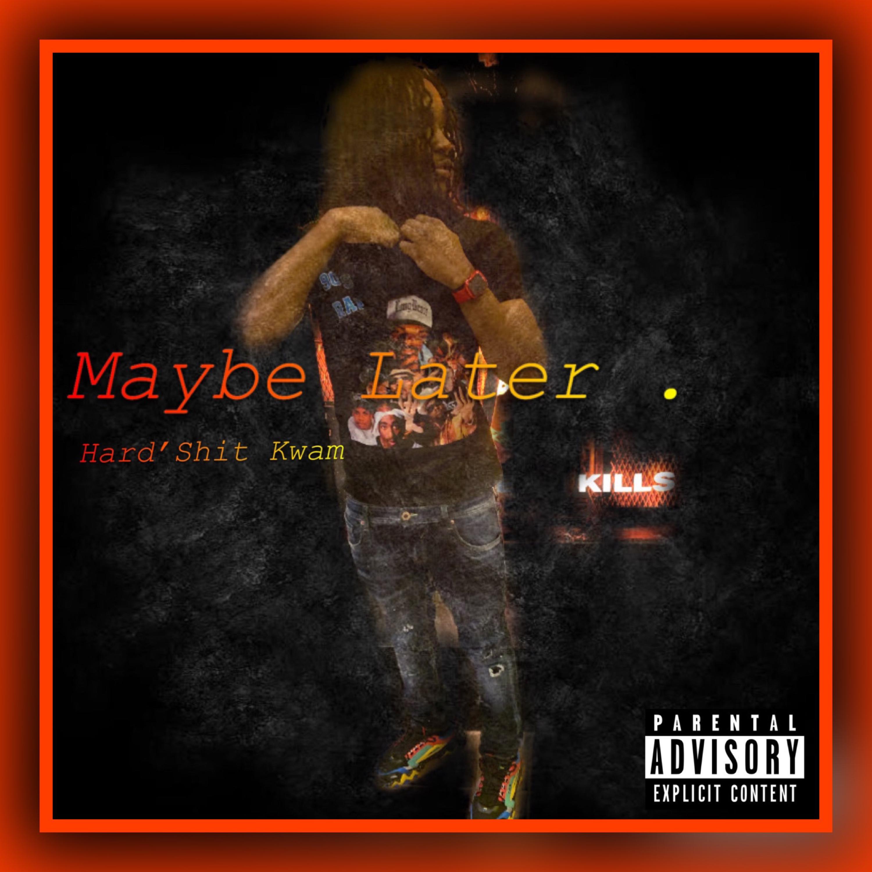 Maybe Later artwork