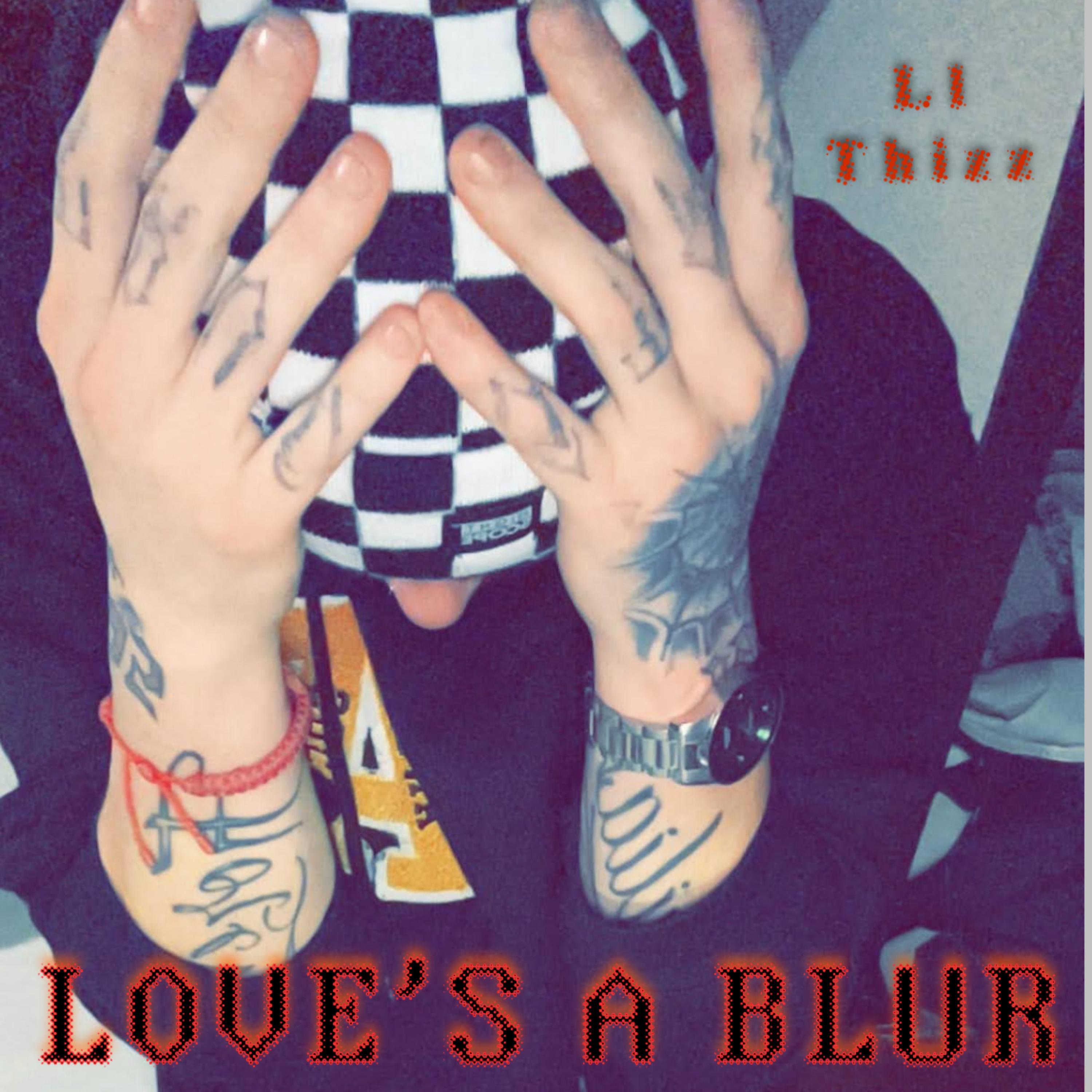 LOVE’S A BLUR by Ll Thizz cover art