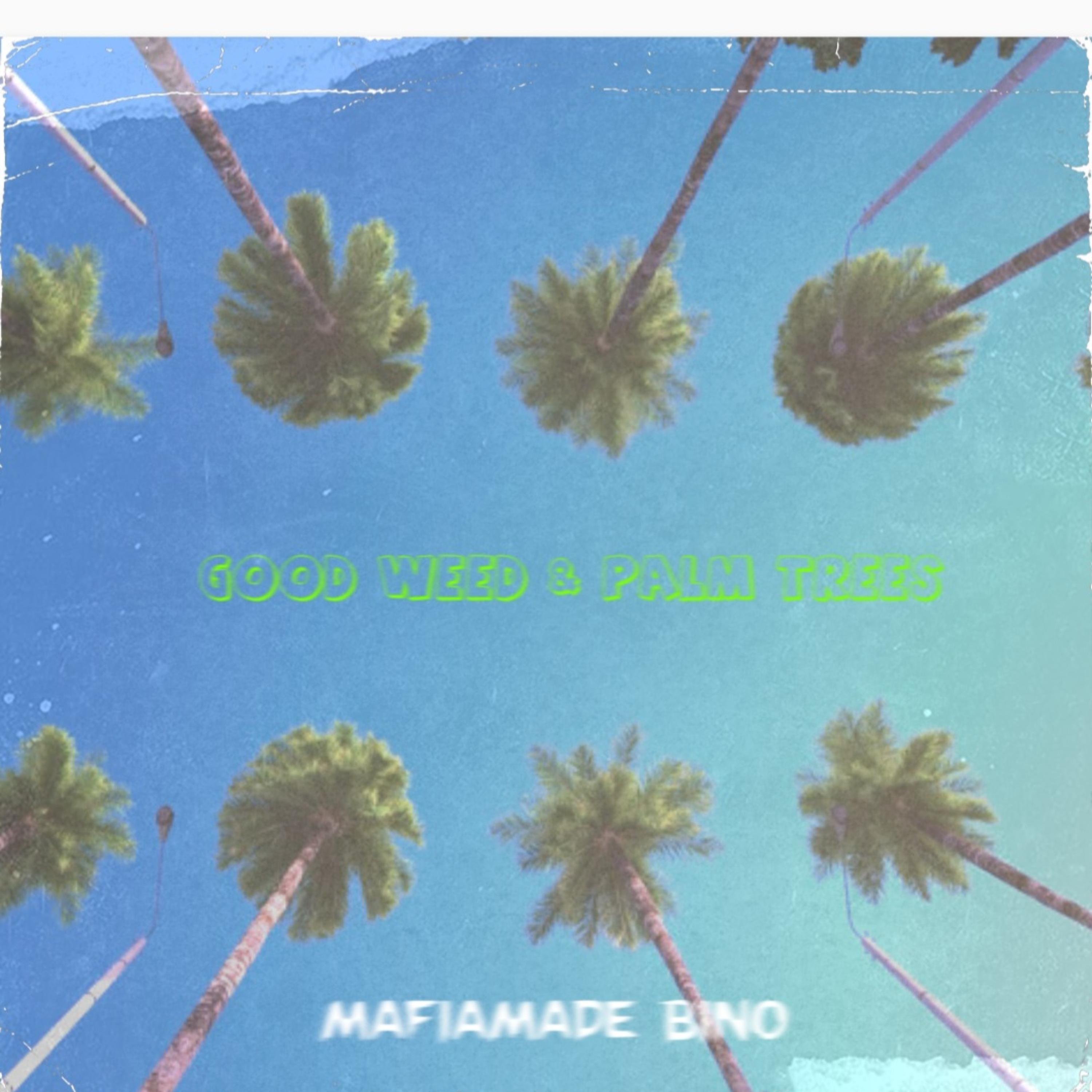 Good Weed & Palm Trees artwork