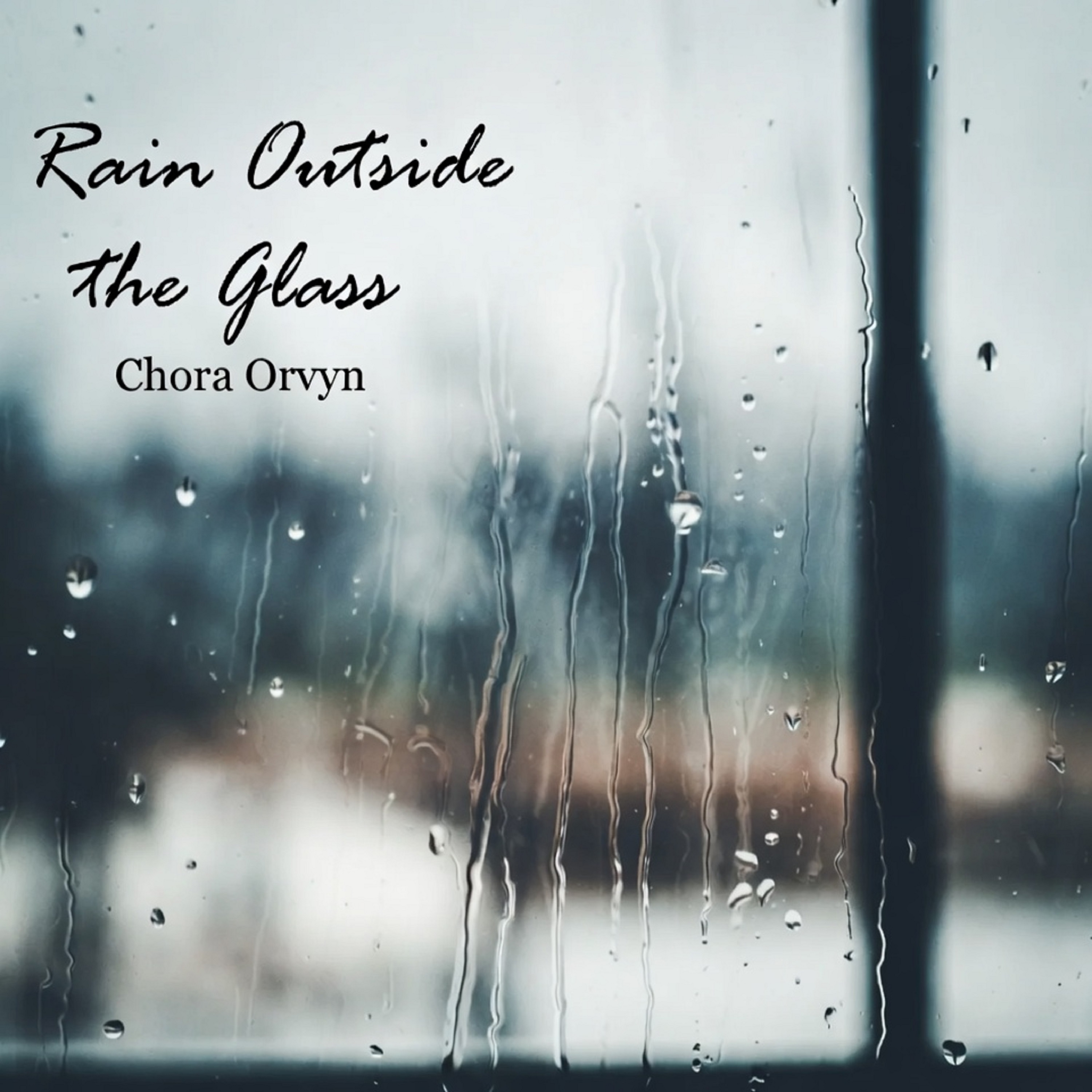 Rain Outside the Glass artwork