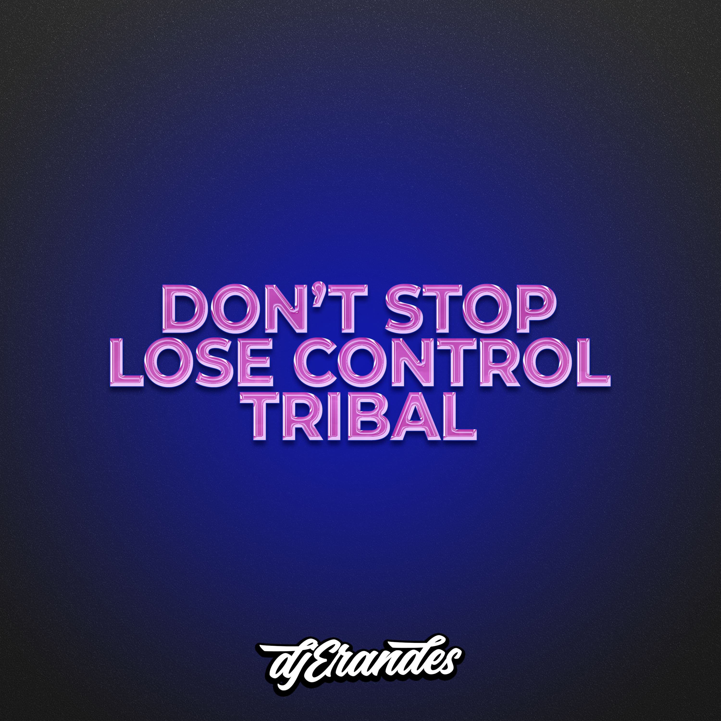 DON’T STOP LOSE CONTROL TRIBAL artwork