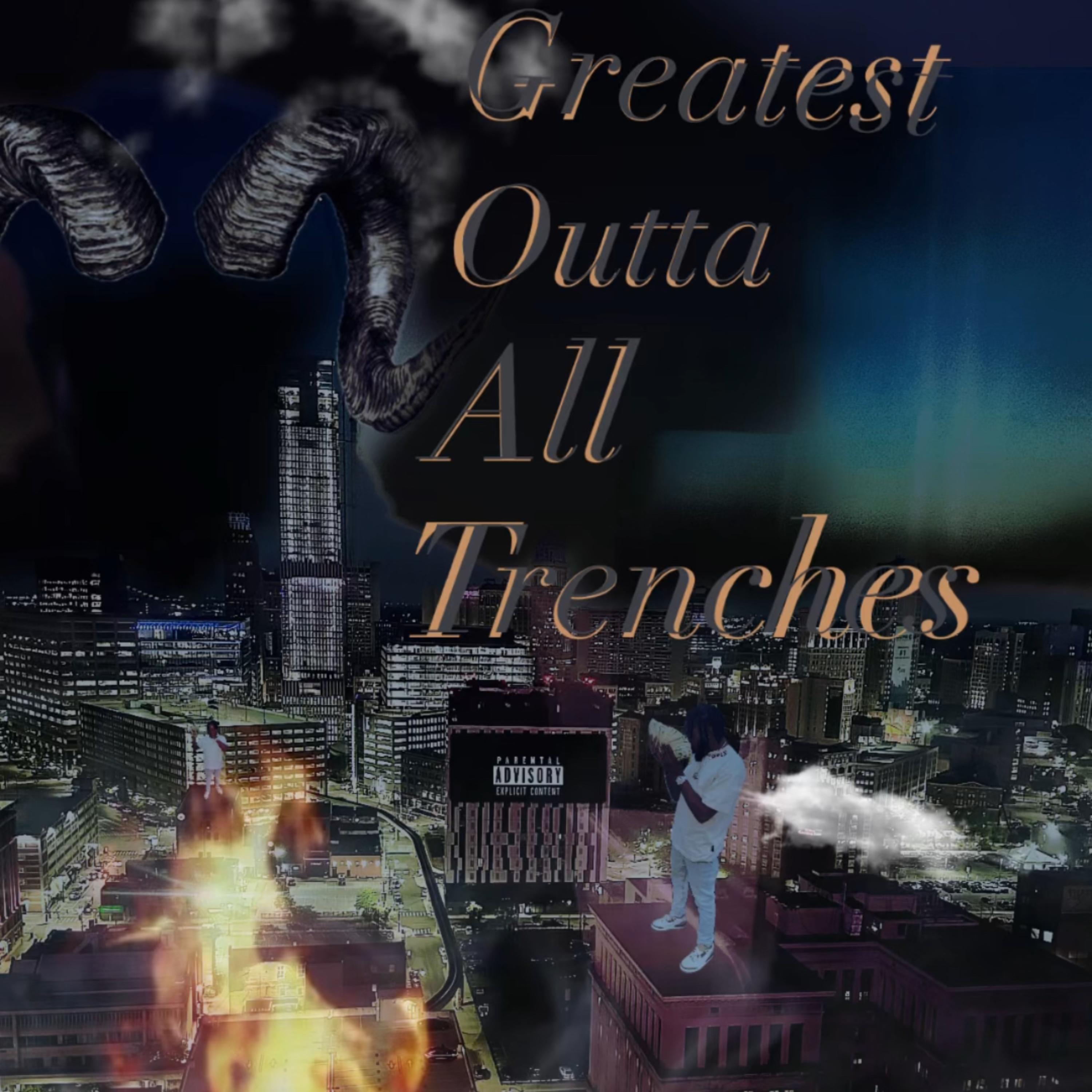 Greatest Outta All Trenches artwork