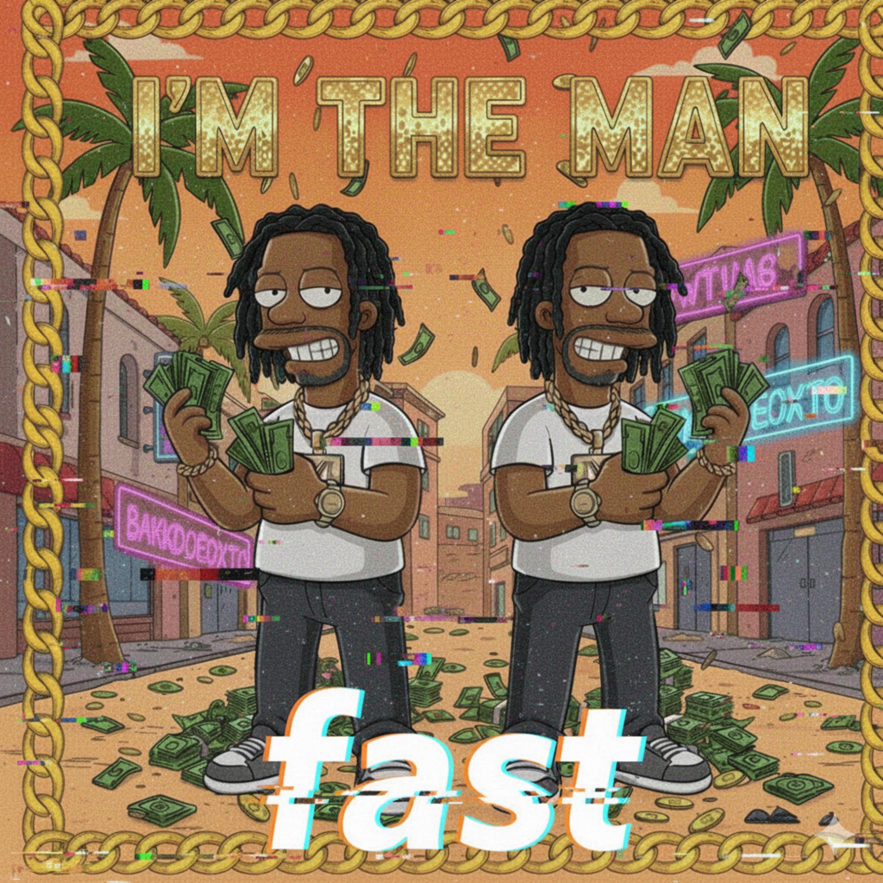 I’m Da Man(Fast) artwork