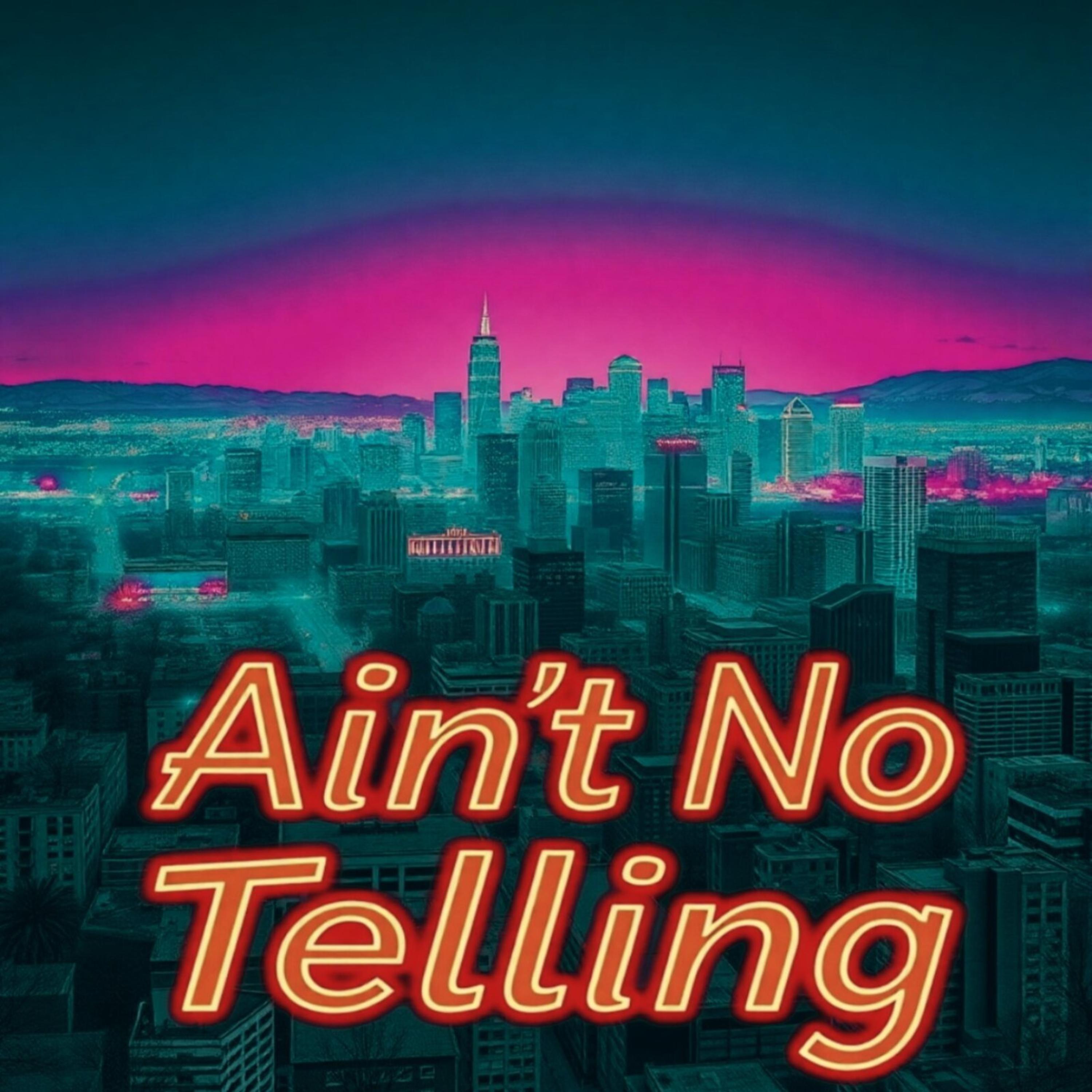 Ain't No Telling by ADNE A Dezert Named Eagel cover art