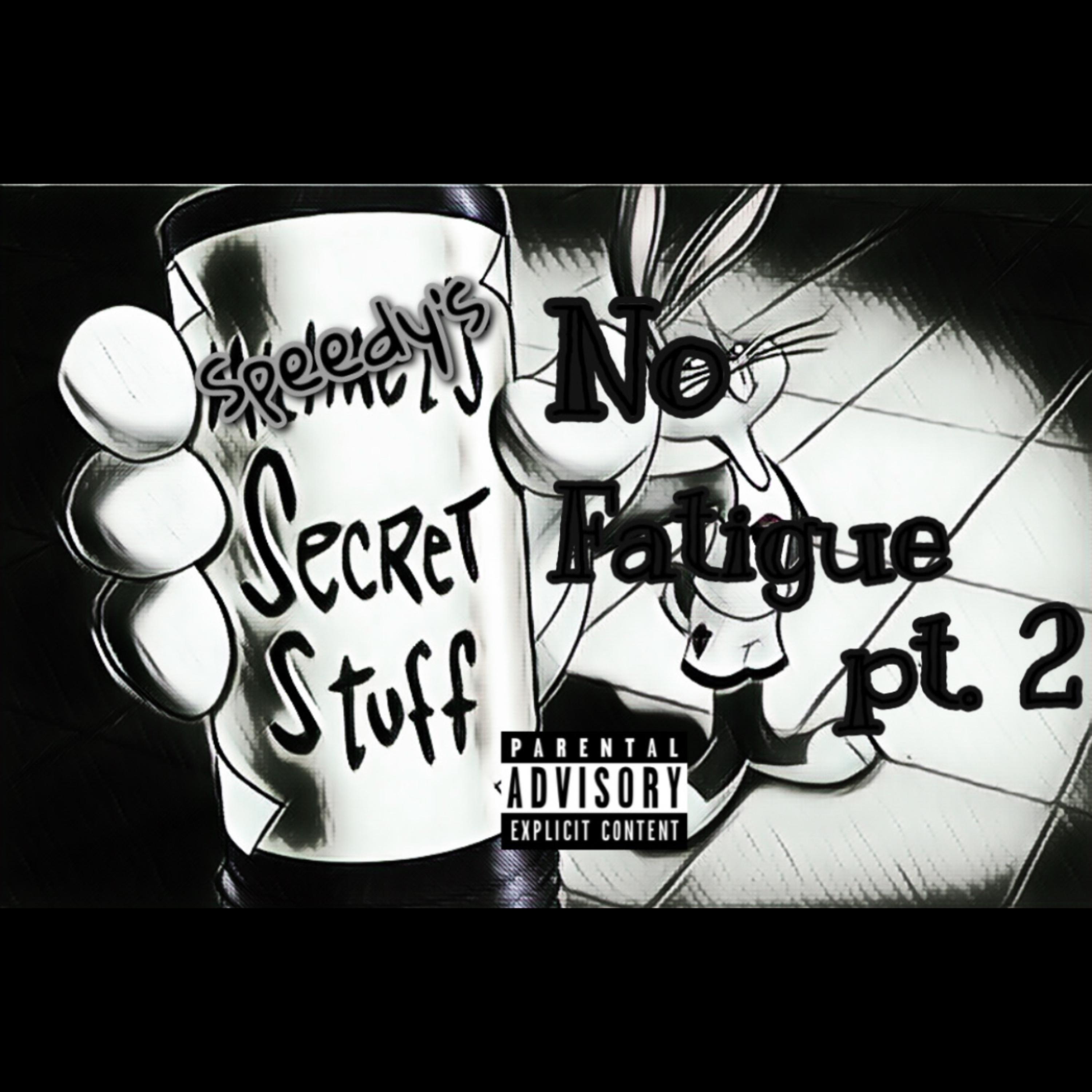 No Fatigue Pt. 2 by Innfamous Speedy cover art