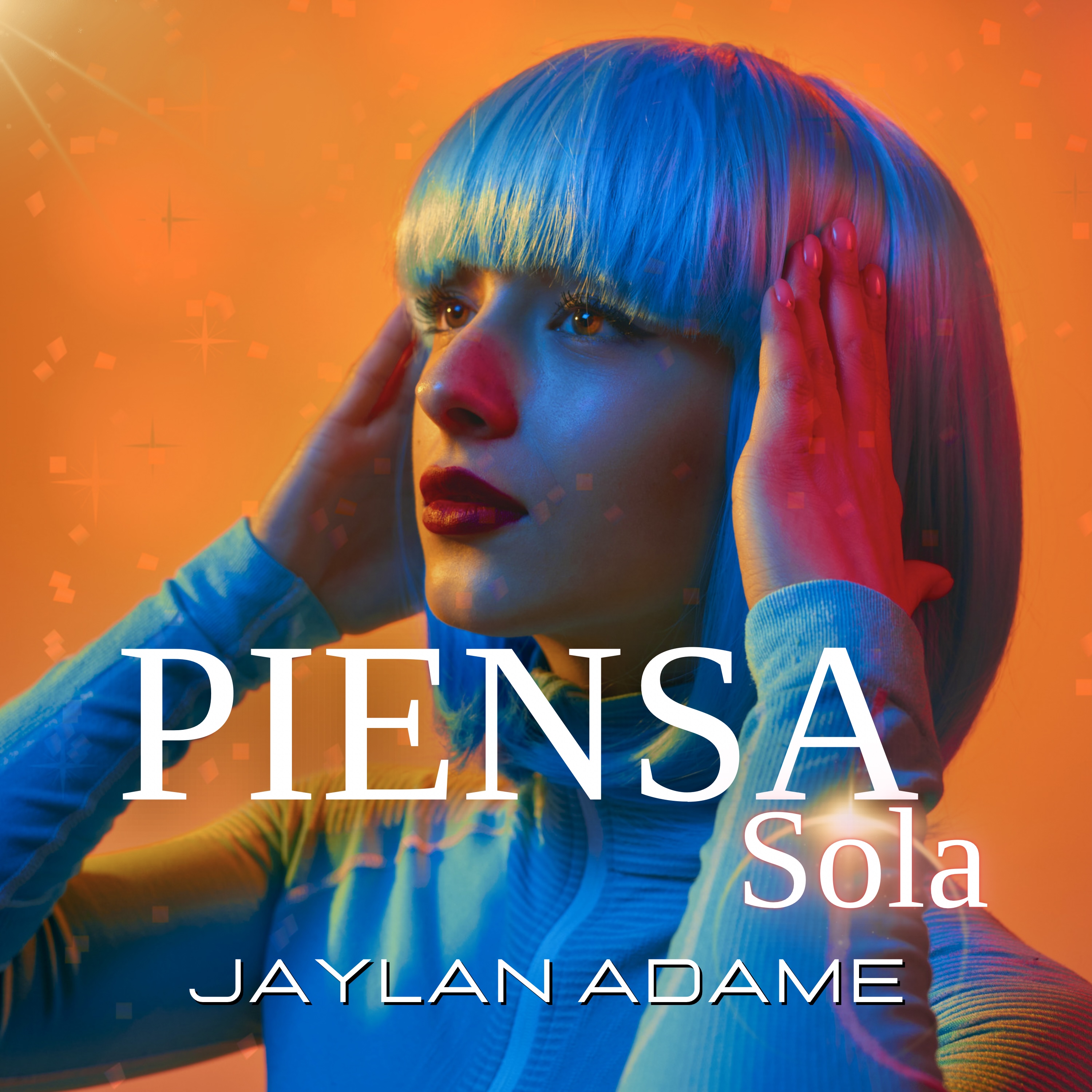 Piensa Sola by Jaylan Adame cover art
