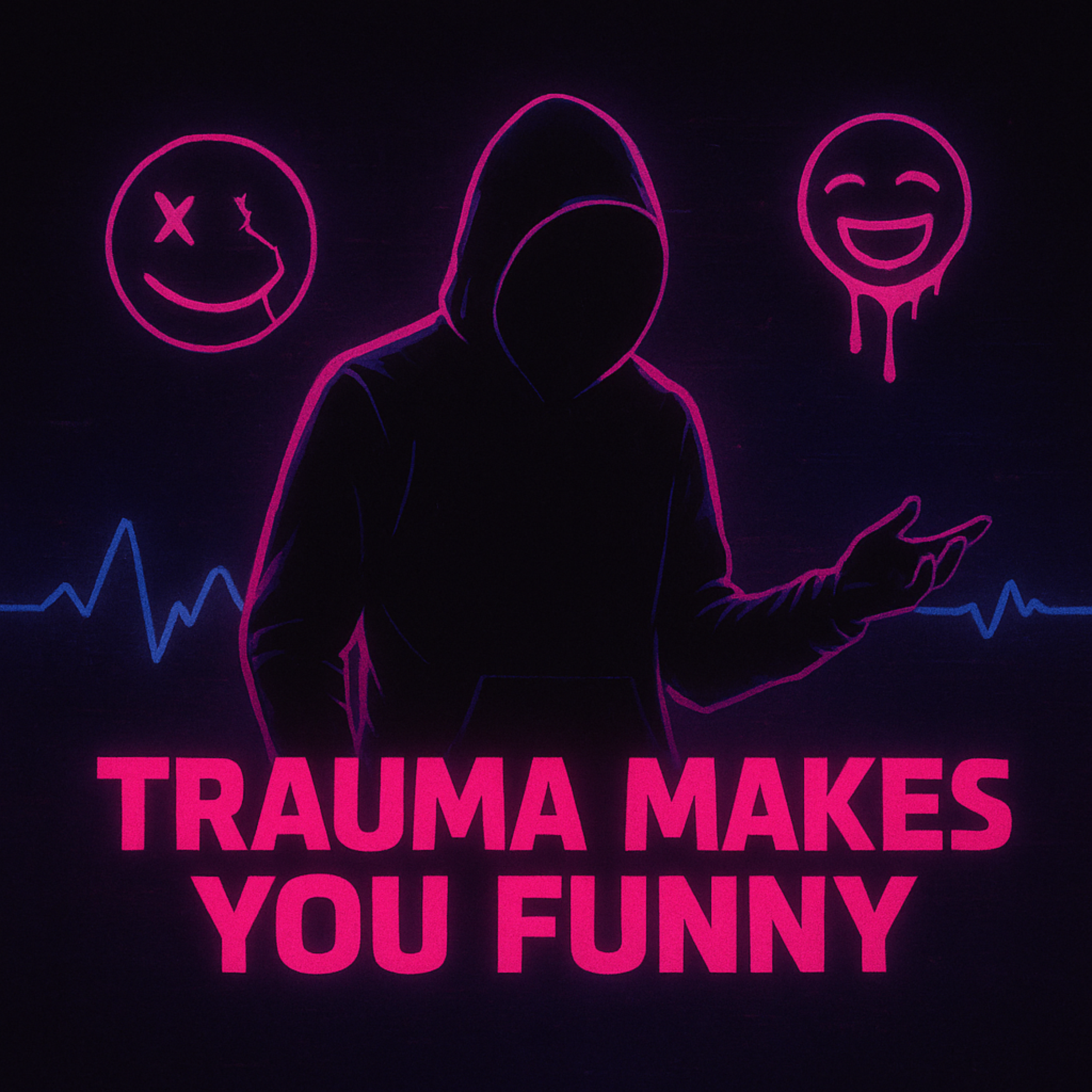 Trauma Makes You Funny artwork