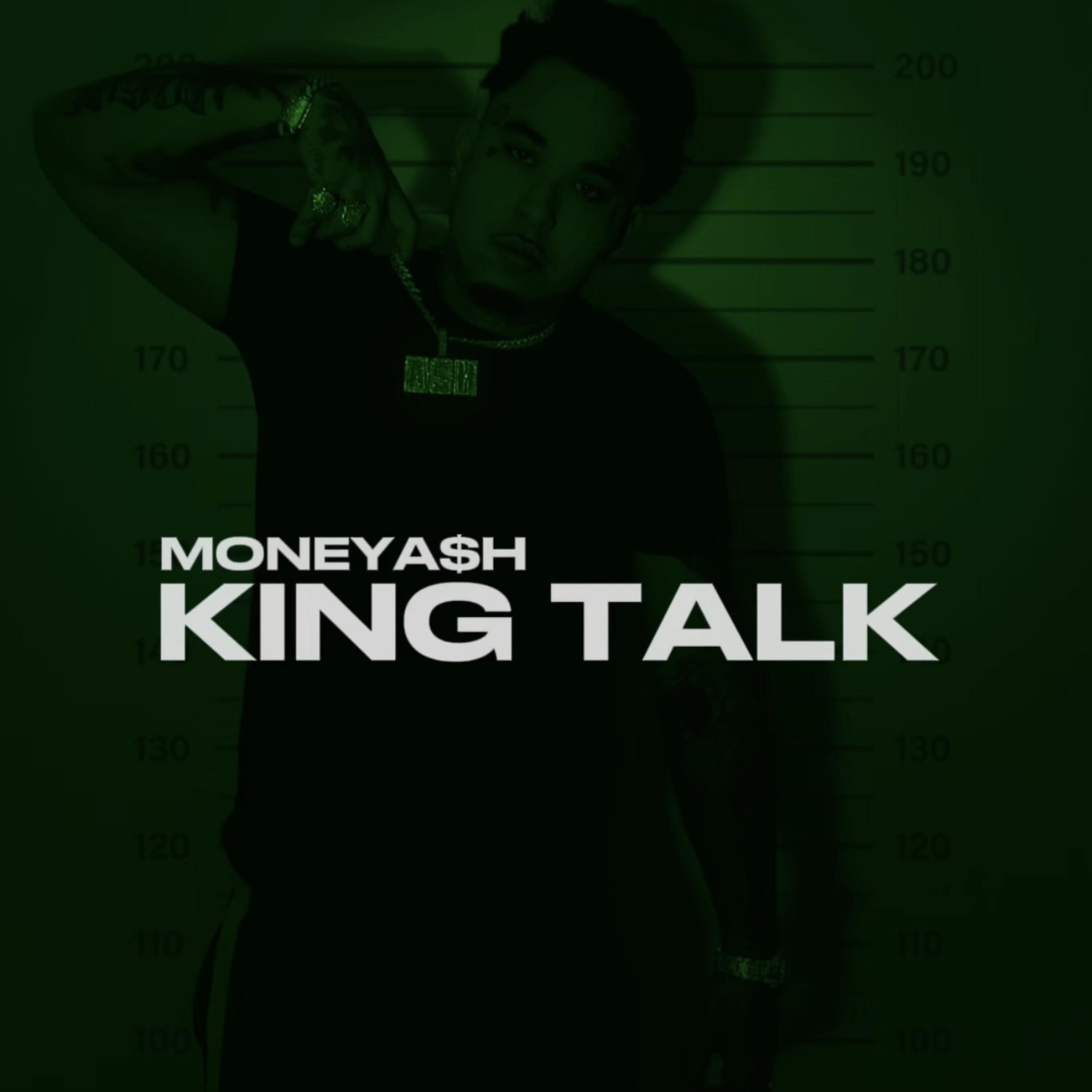KING TALK by MONEYA$H cover art