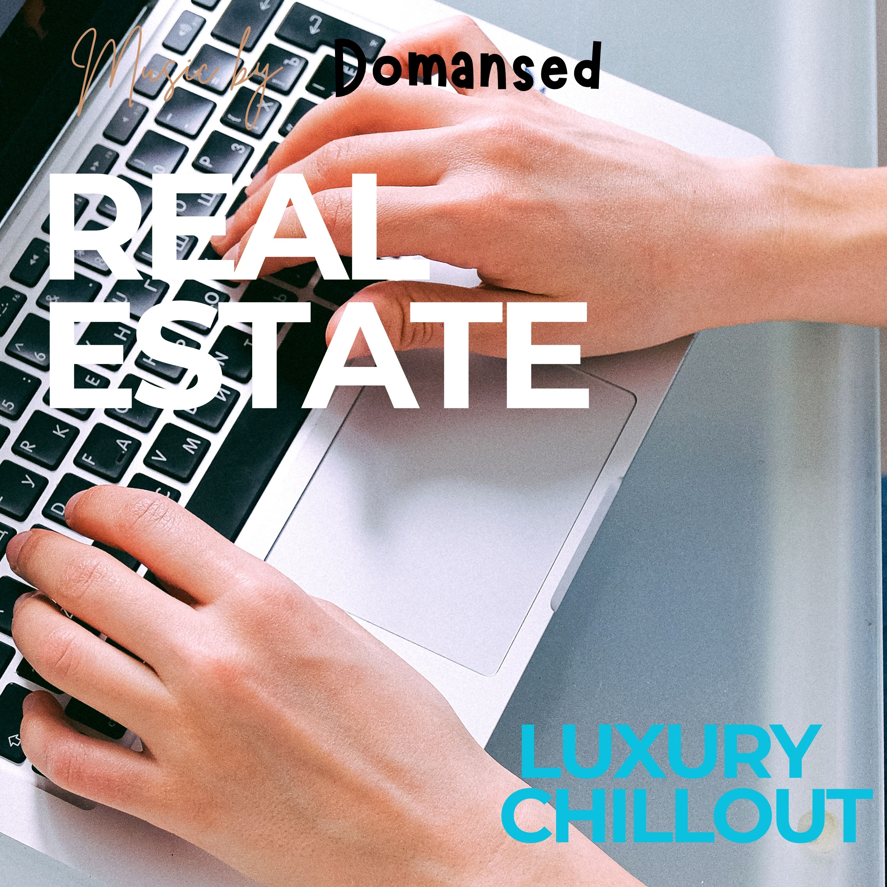 Real Estate Luxury Chillout artwork