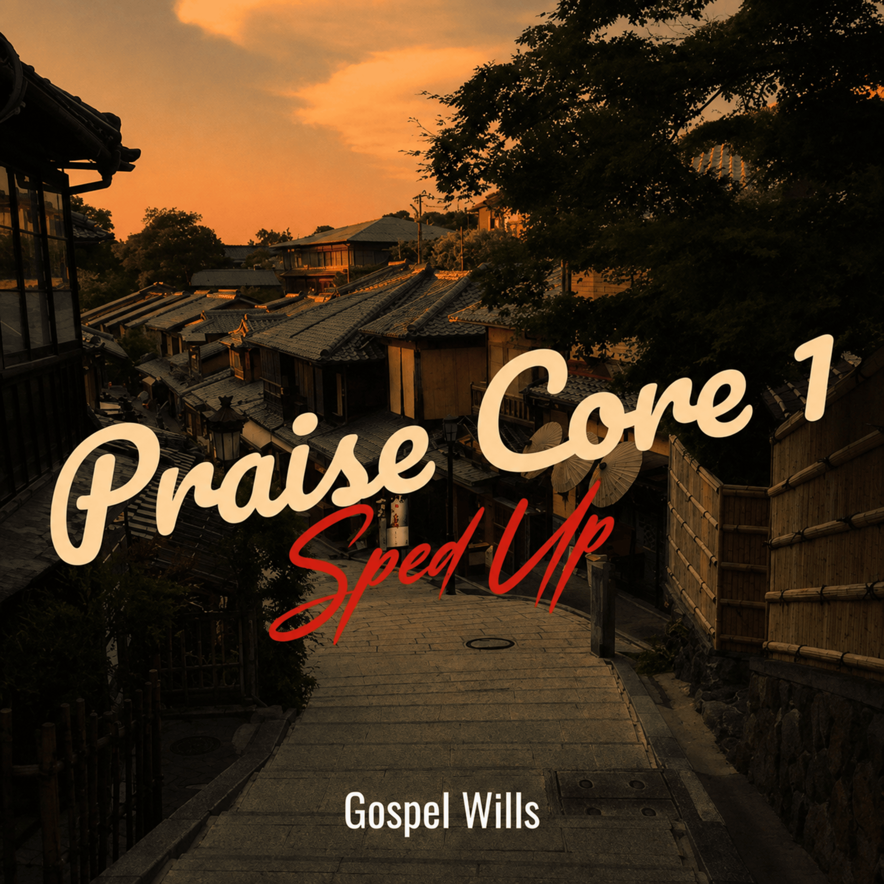 Praise Core 1 Sped Up by Gospel Wills cover art