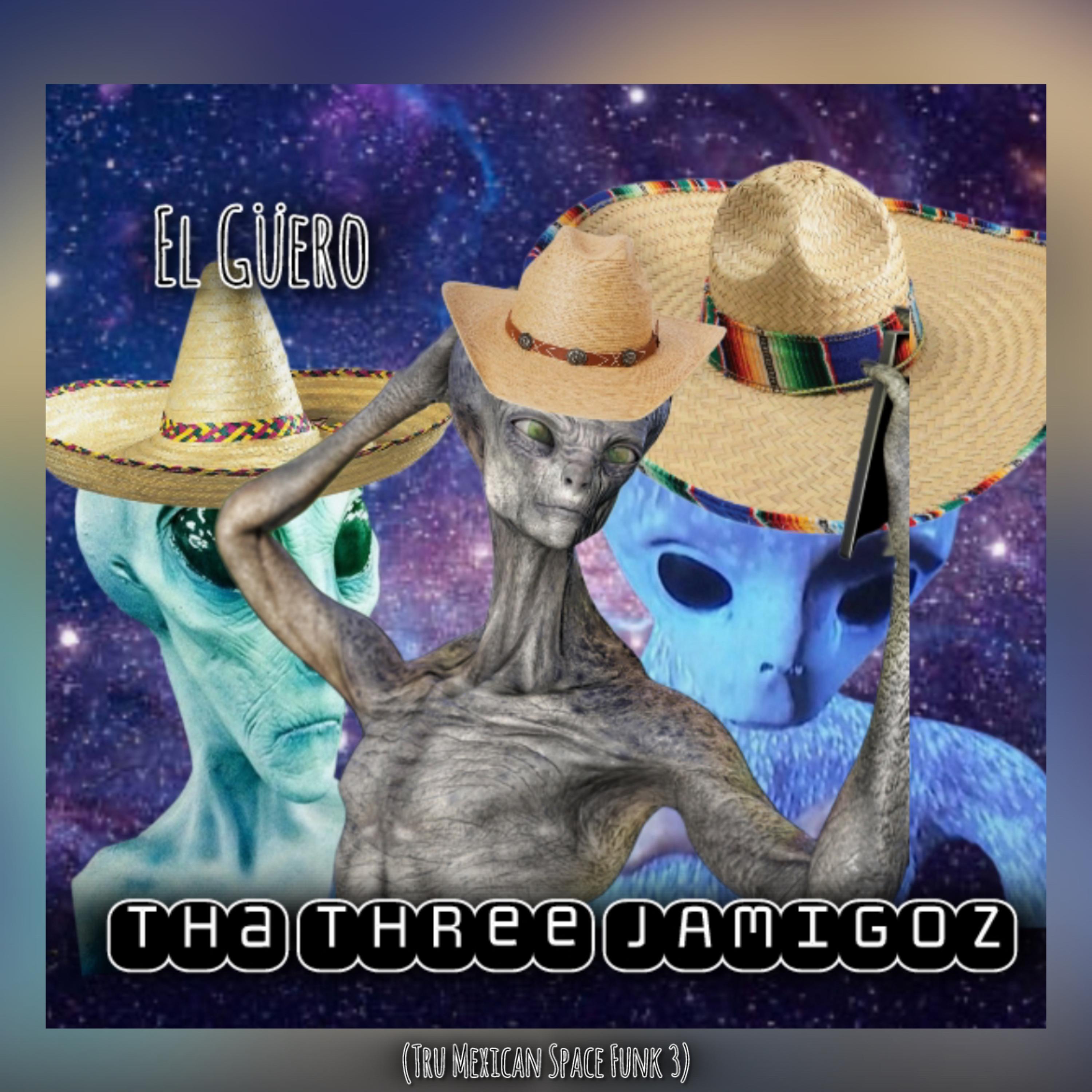 Tha Three JAMigoz (Tru Mexican Space Funk 3) artwork