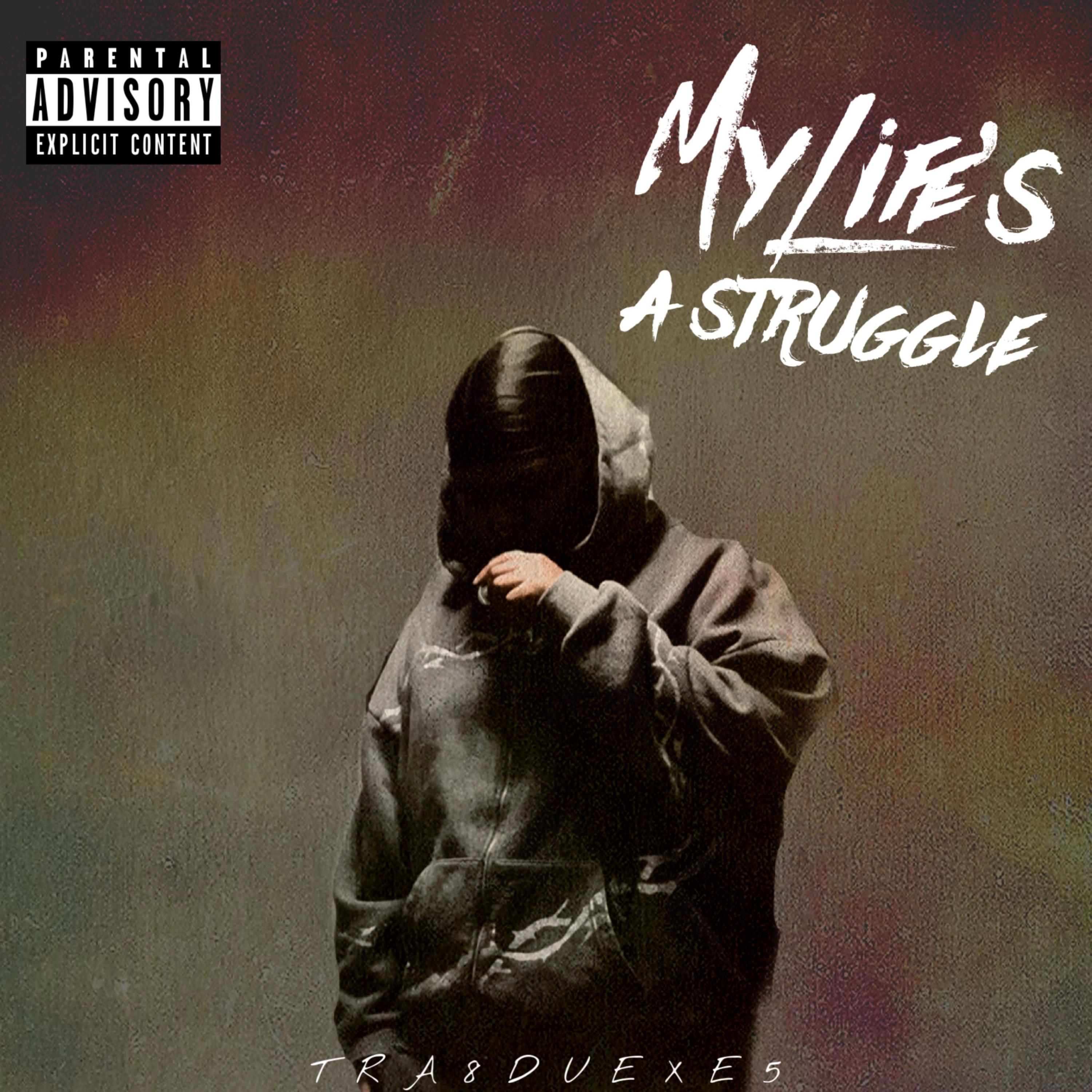 My Life’s A Struggle artwork