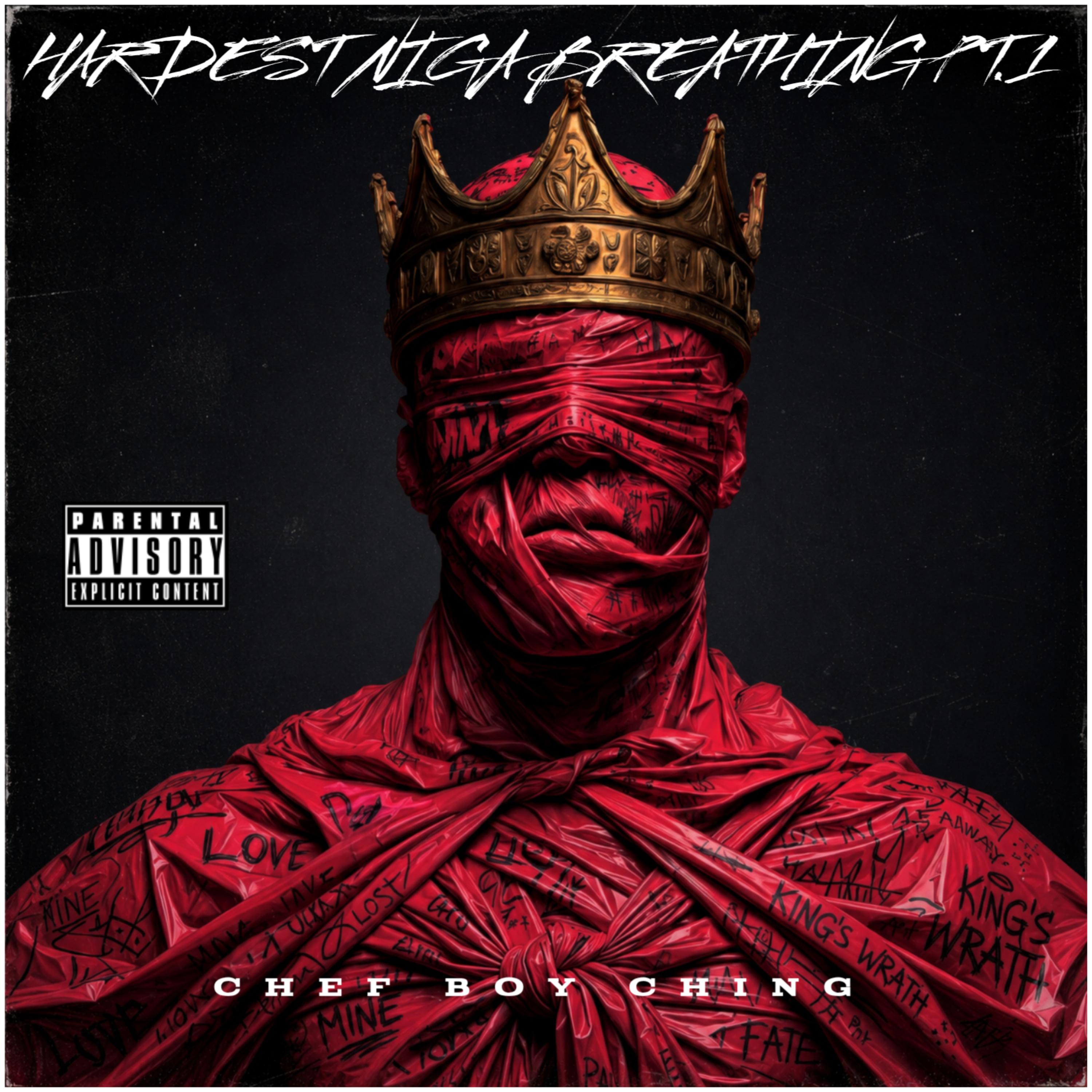 Hardest Nigga Breathing pt.1 by Chef Boy Ching cover art