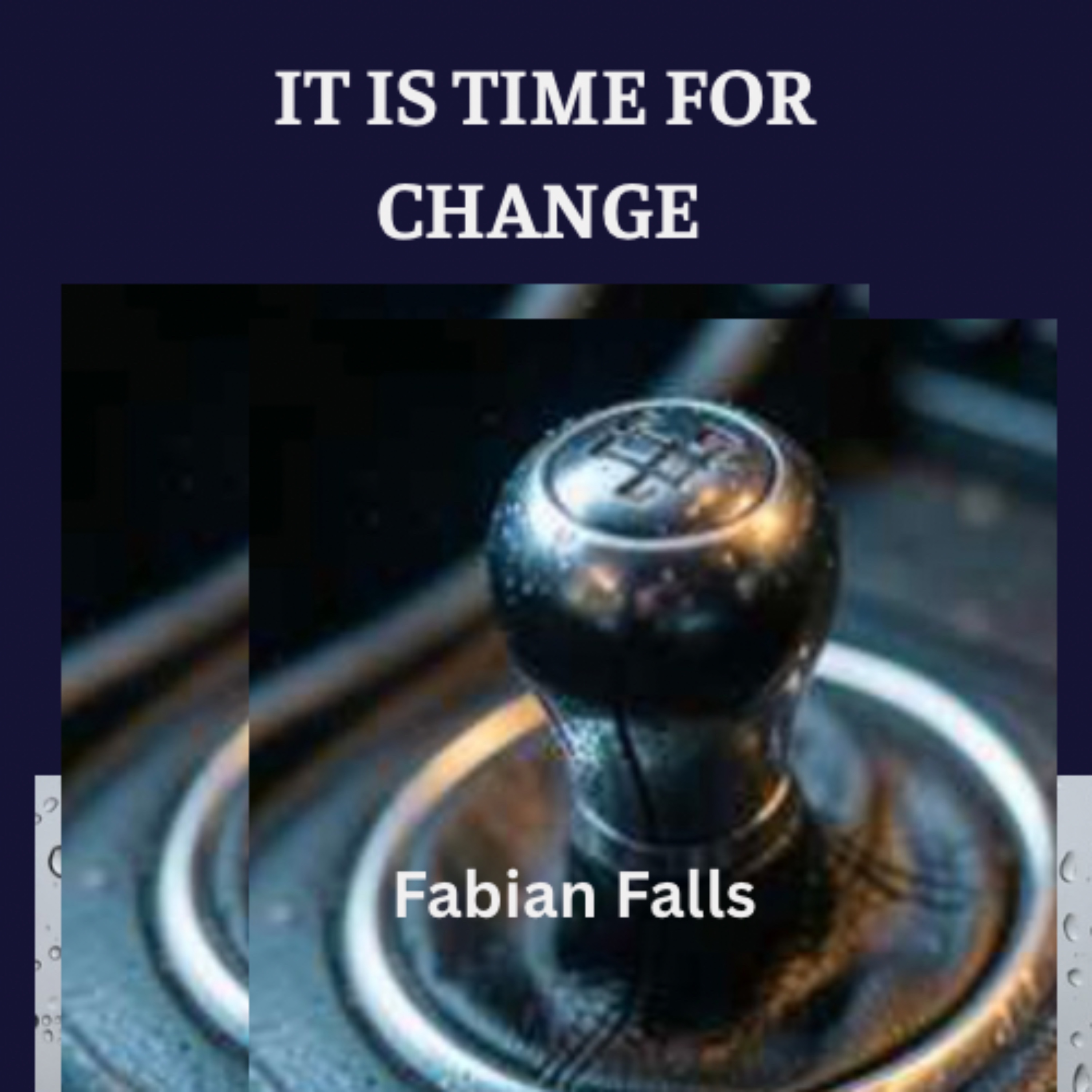 IT IS TIME FOR CHANGE artwork