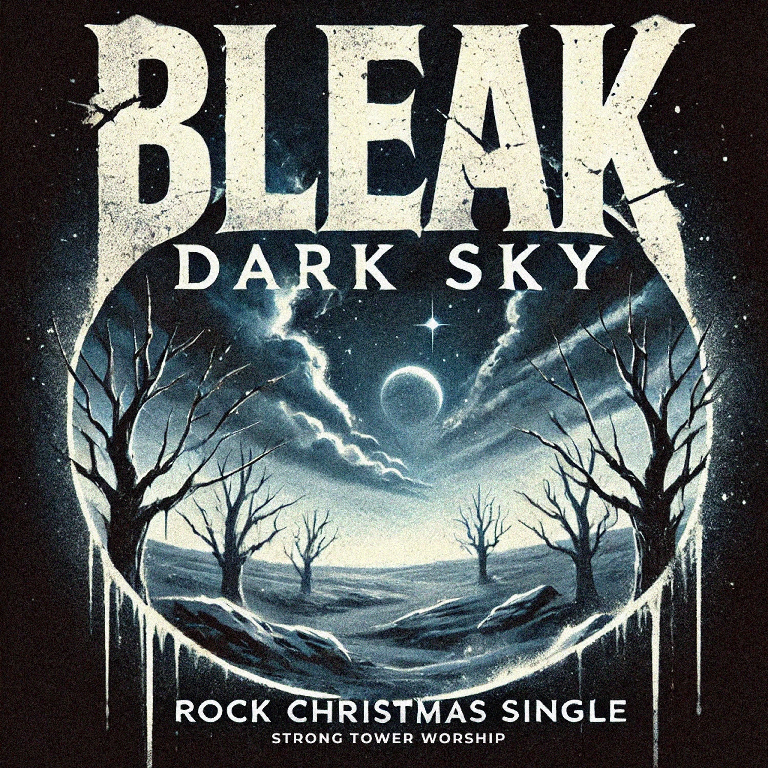 Bleak Dark Sky by Strong Tower Worship cover art
