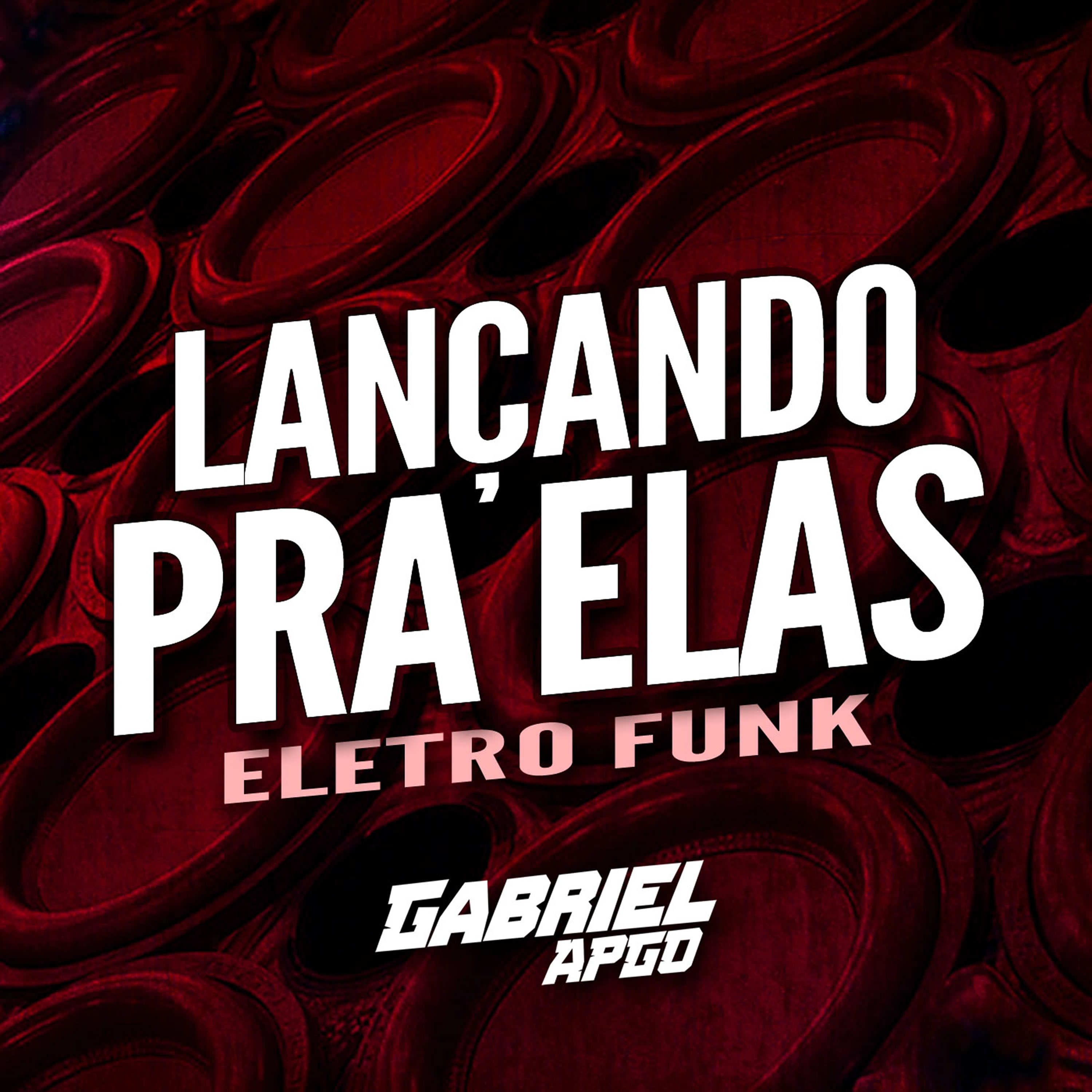 LANÇANDO PRA ELAS by GABRIEL APGO cover art