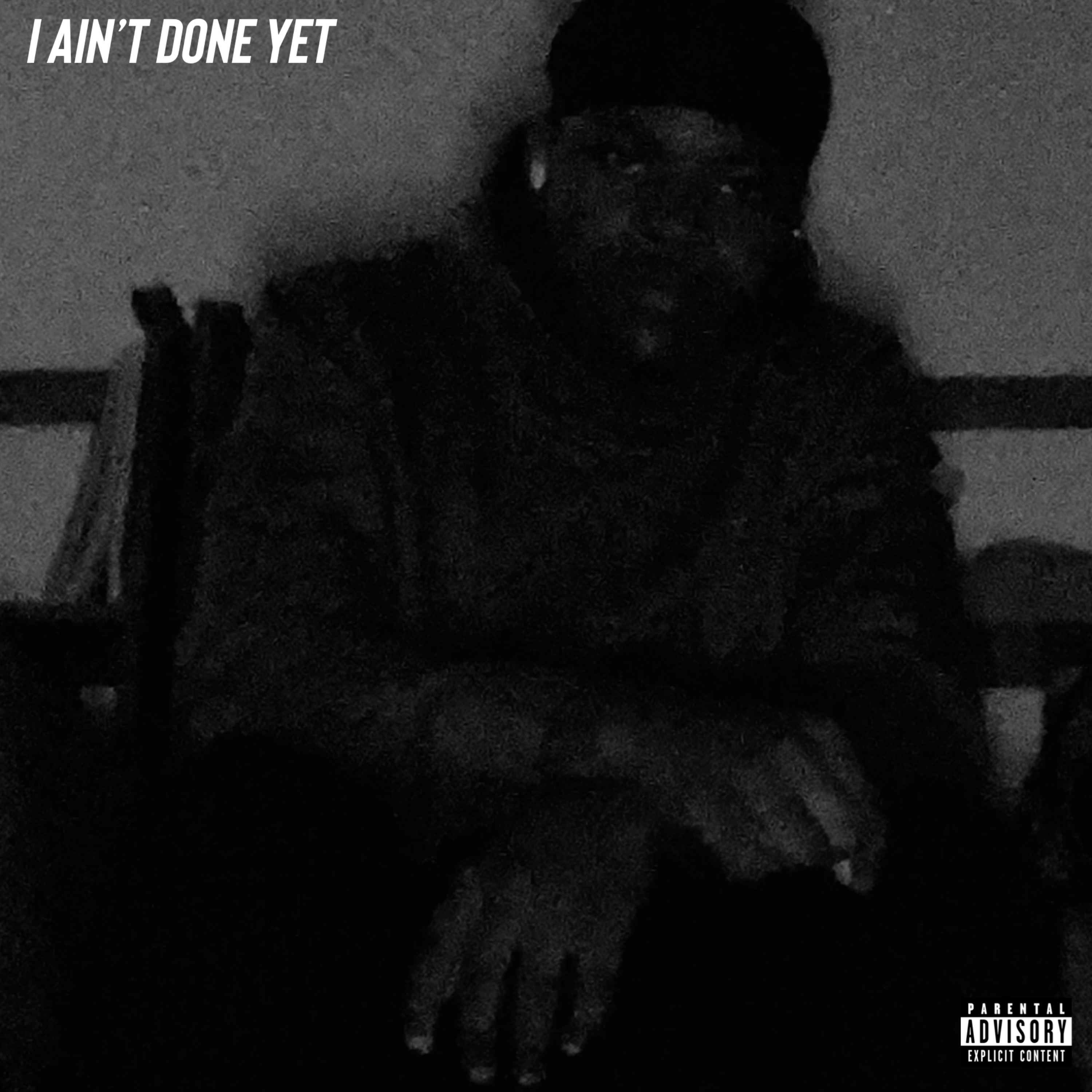 I Ain’t Done Yet artwork