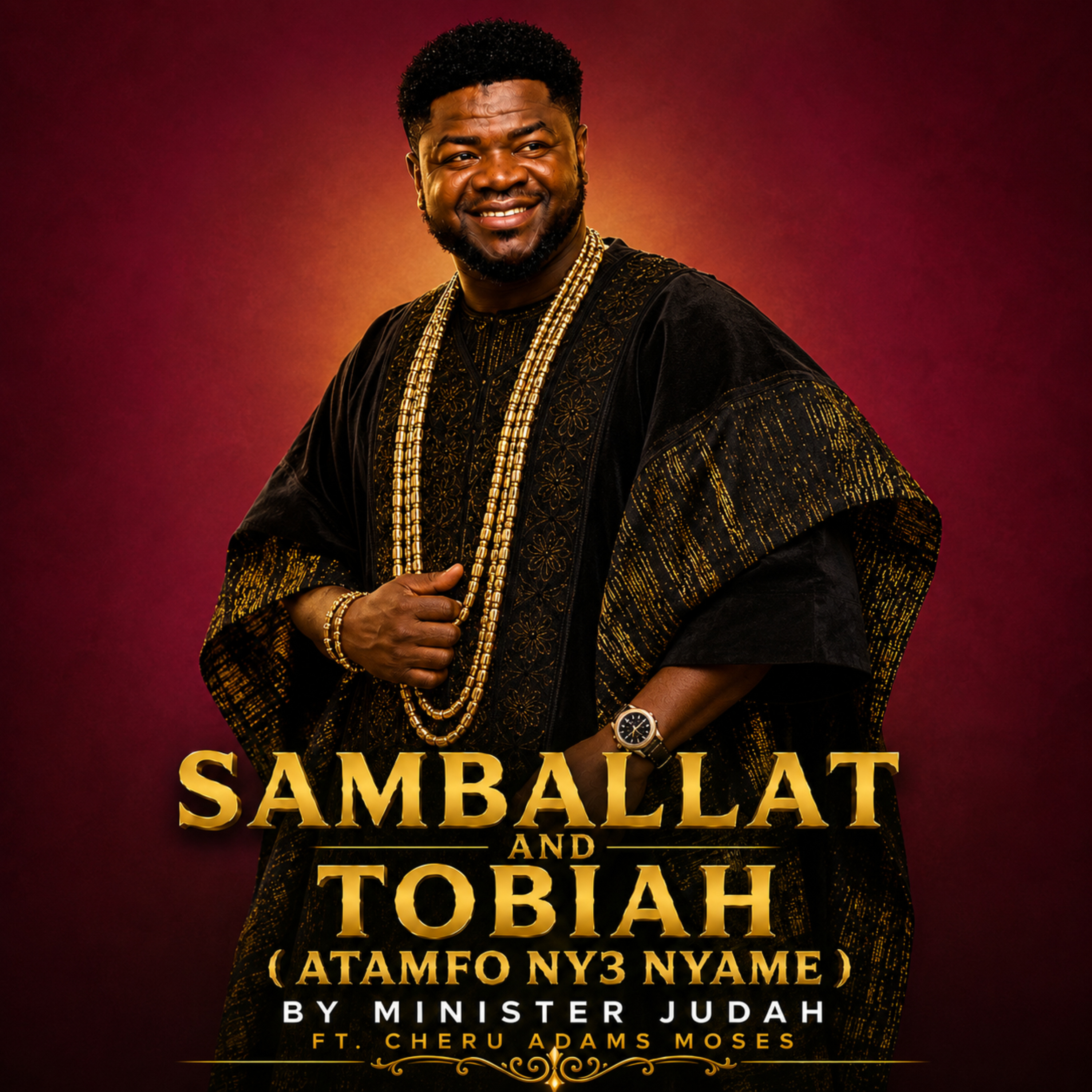 SAMBALATH AND TOBIAH (ATAMFO NY3 NYAME) by Minister Judah  cover art