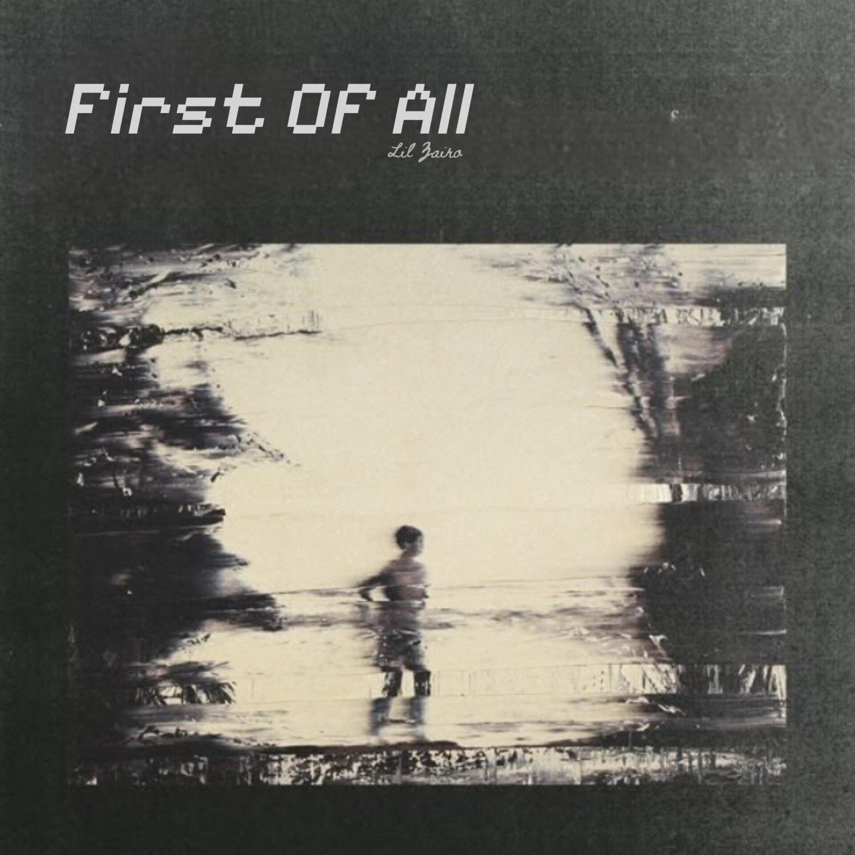 First Of All by Lil Zairo cover art