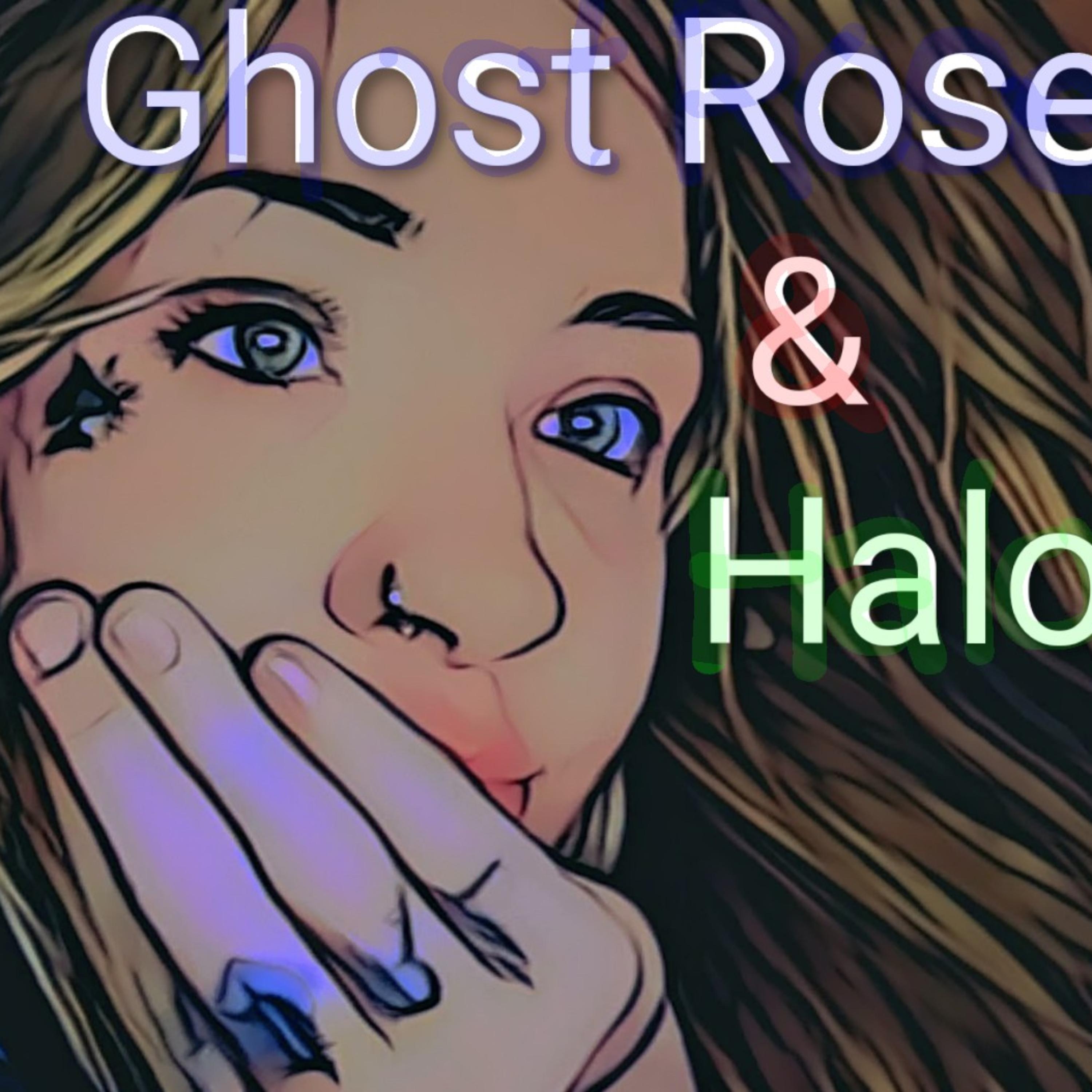 Ghost Roses and Halos by brinstone cover art