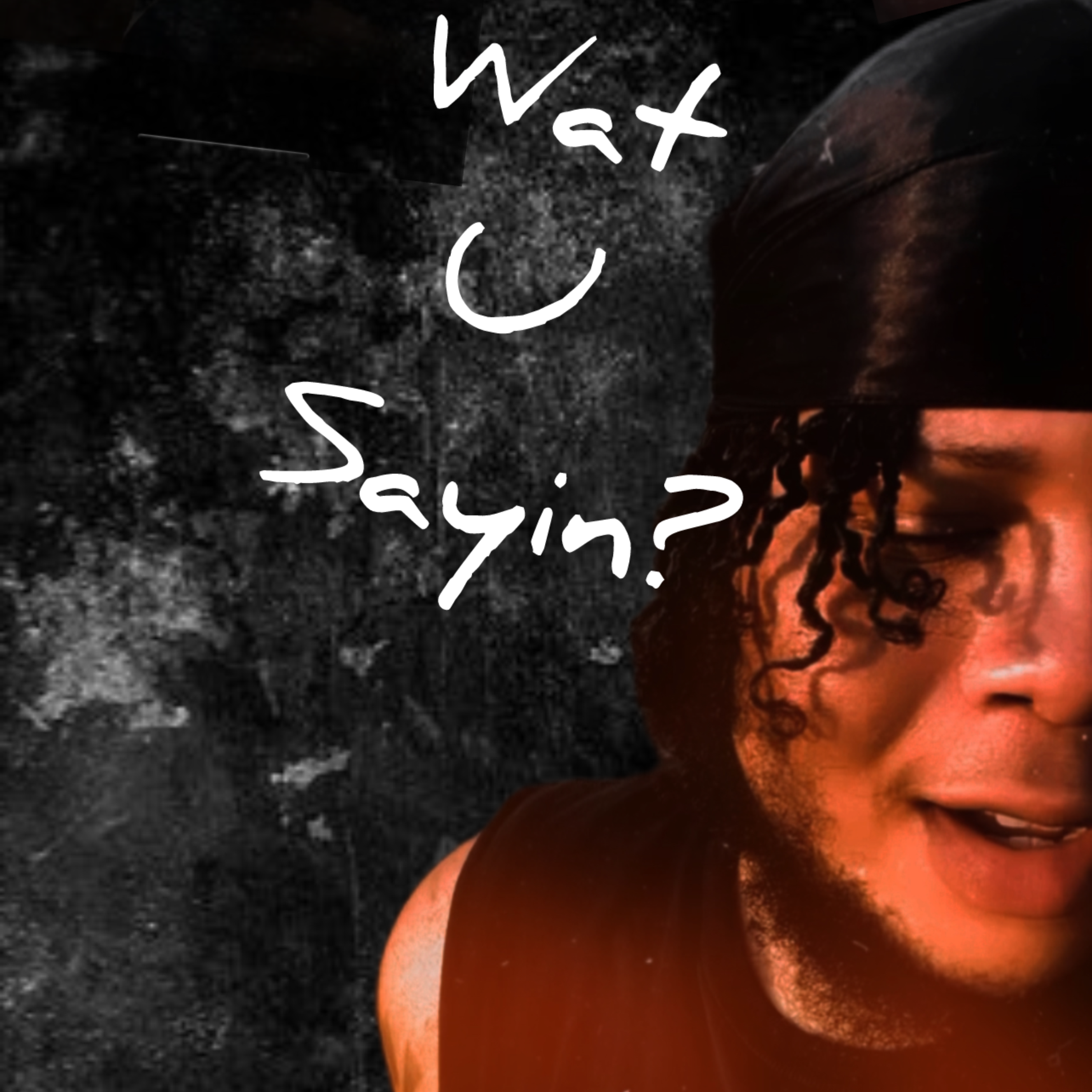 Wat U Sayin artwork