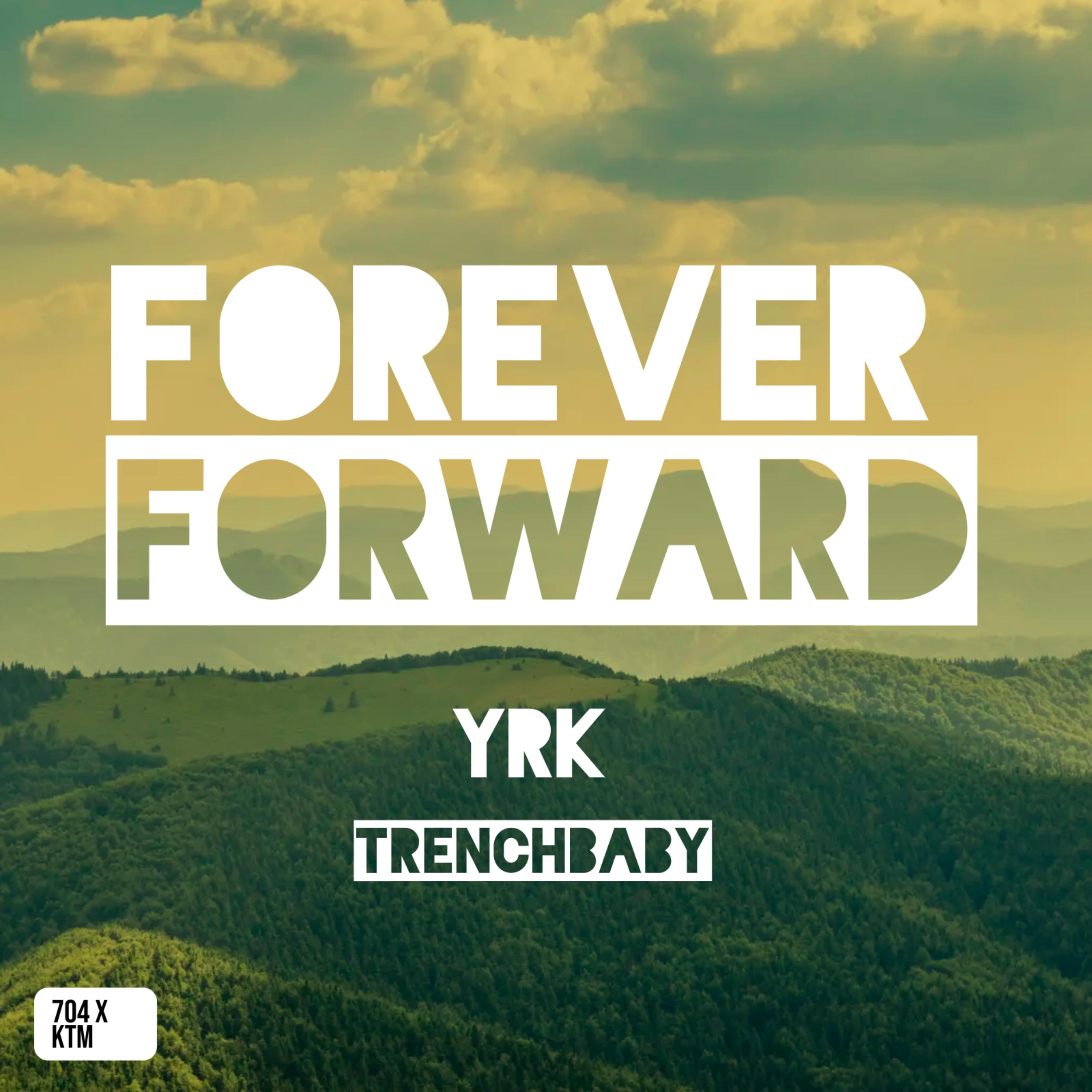 Forever Forward by YRK TrenchBaby cover art