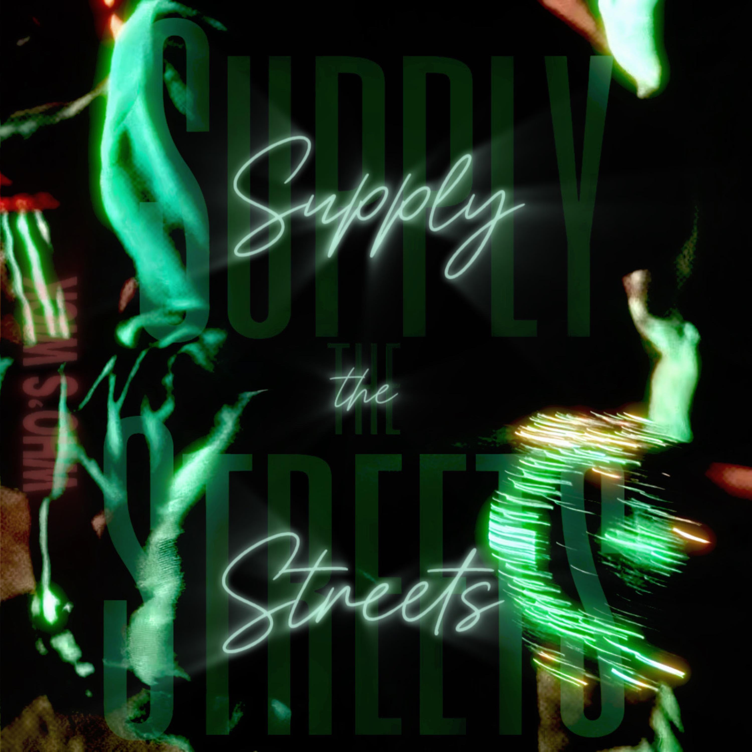 Supply The Streets by Who’s Wick cover art