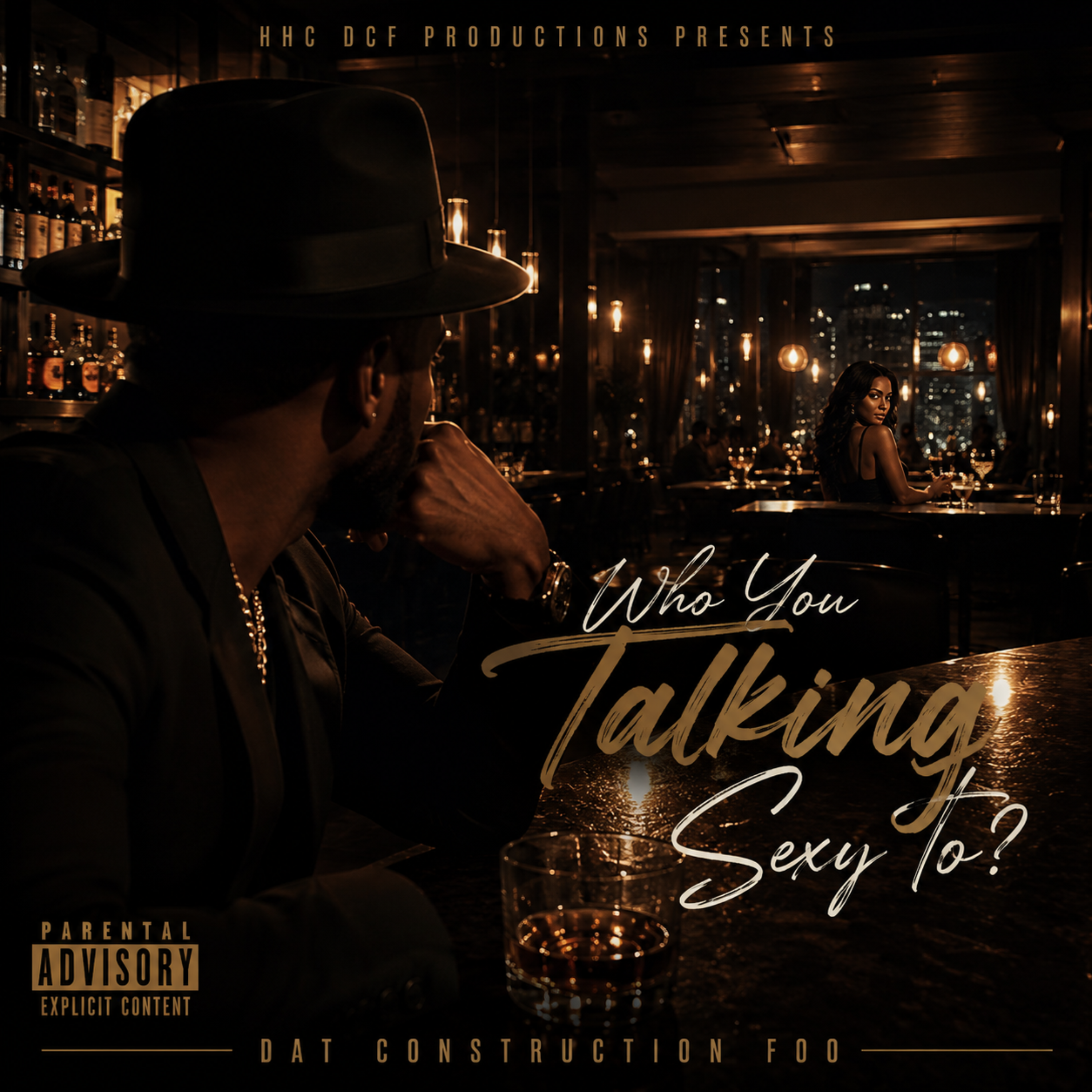 Who You Talking Sexy To? by Dat Construction Foo cover art