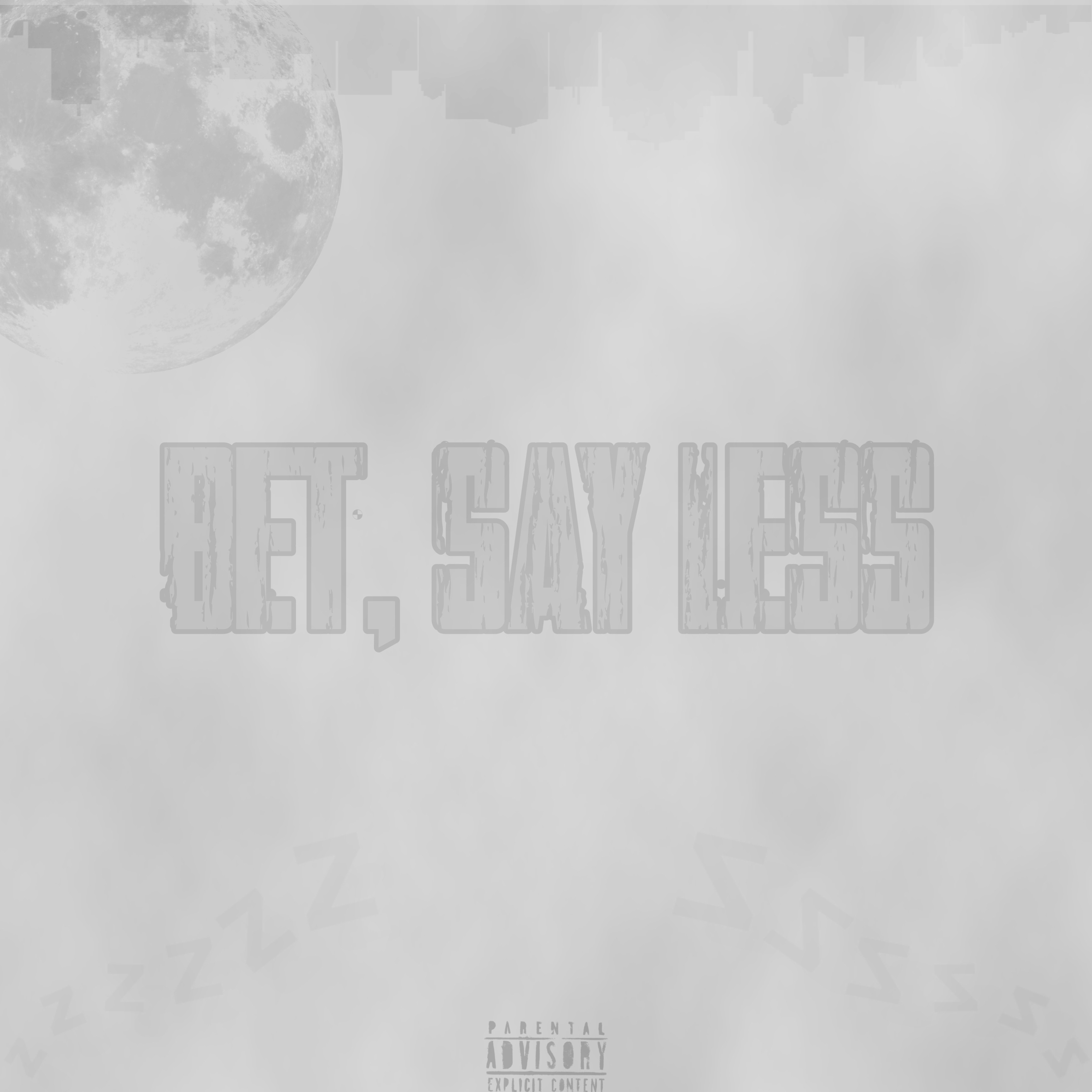 Bet, Say Less artwork