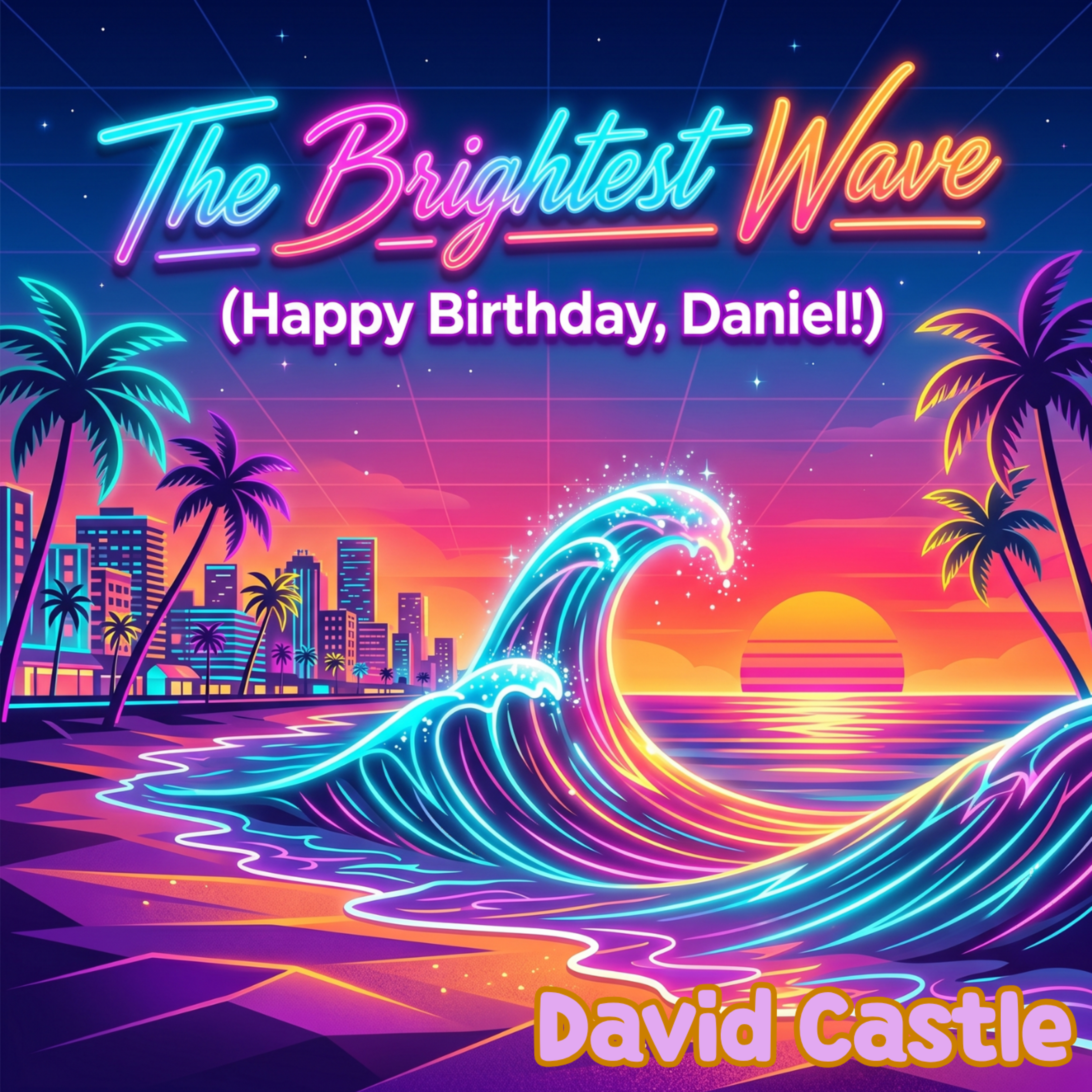 The Brightest Wave (Happy Birthday, Daniel!) by David Castle cover art