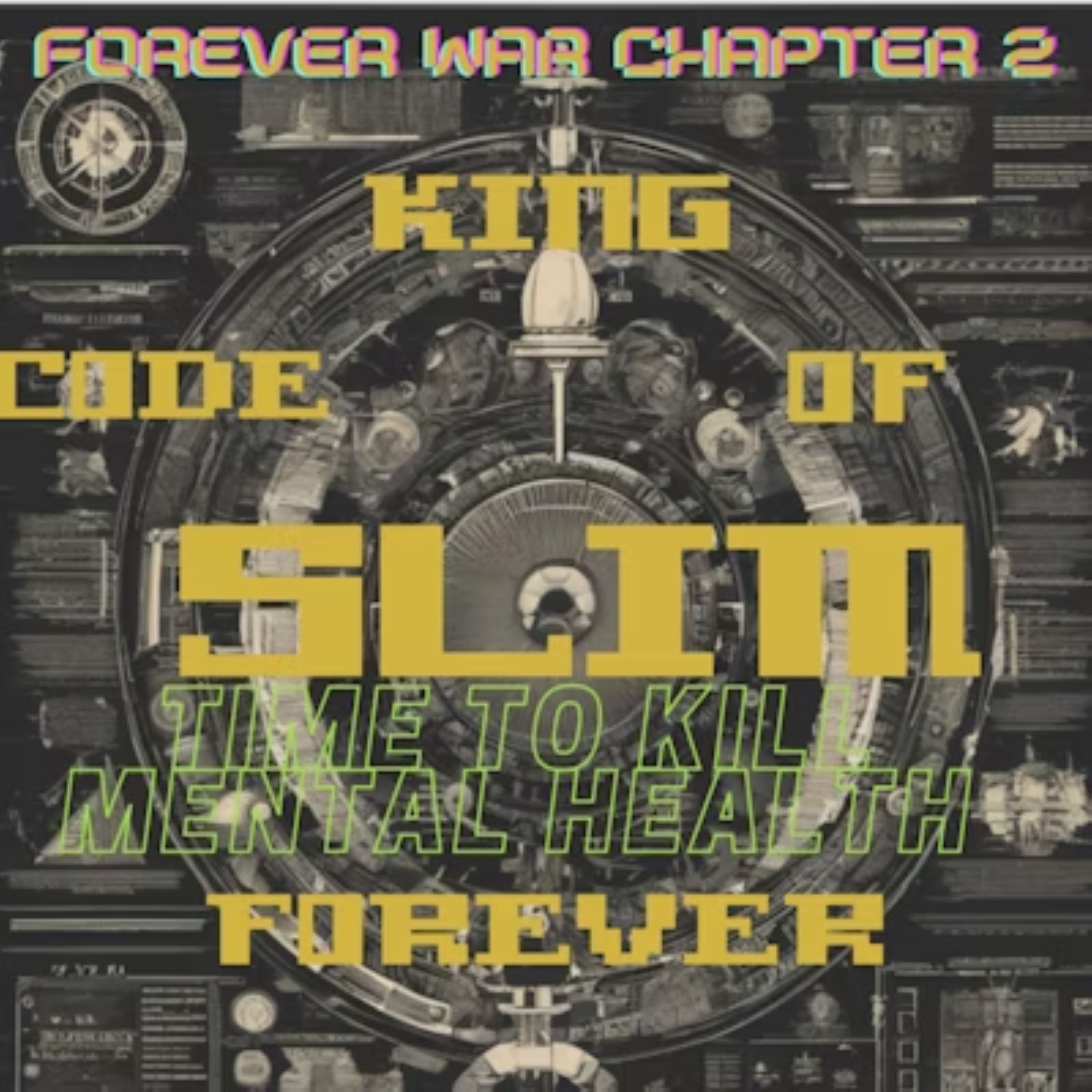Forever War Chapter 2: Code OF Slim Pt 1 "Killing Mental Health" artwork