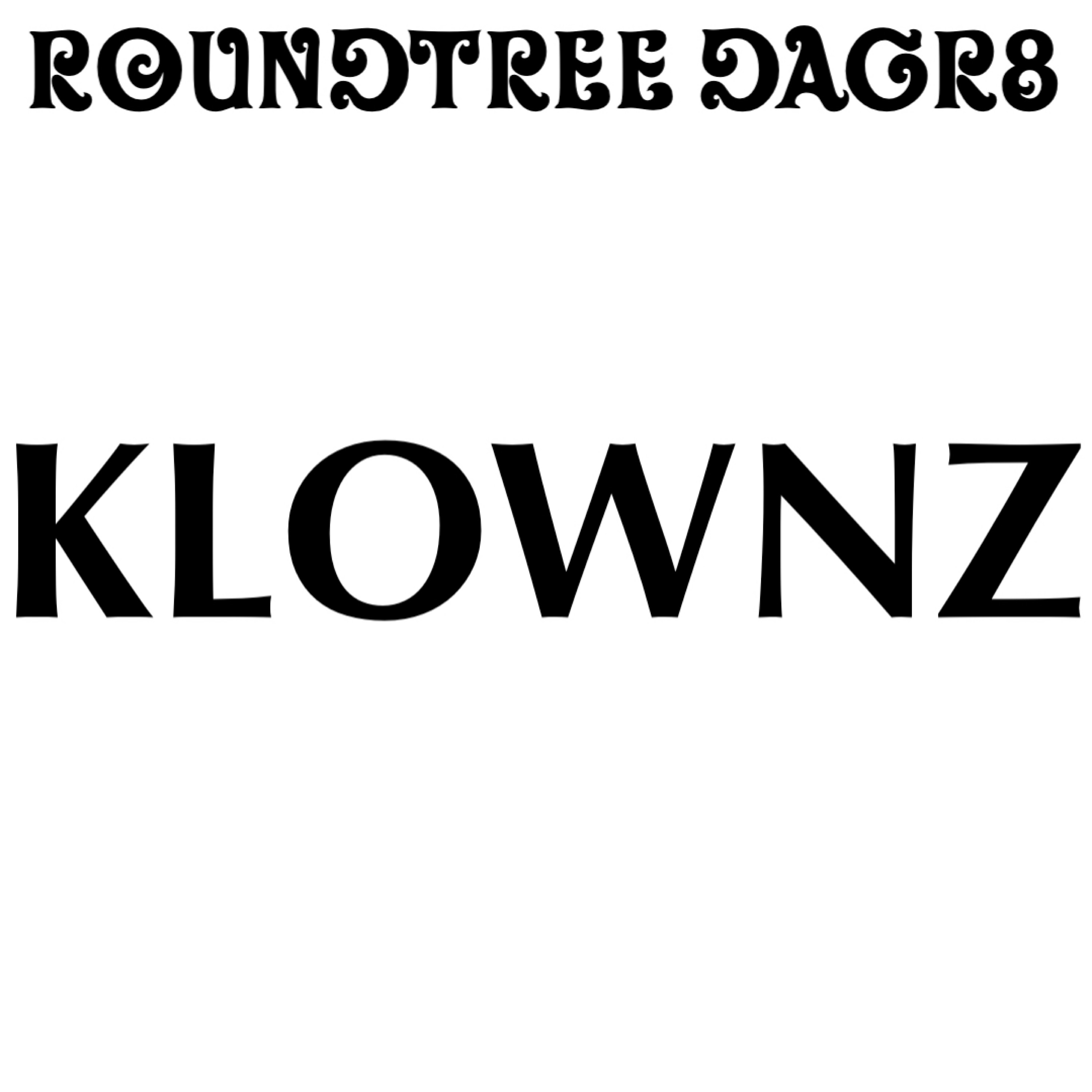 Klownz by Roundtree DaGr8 cover art