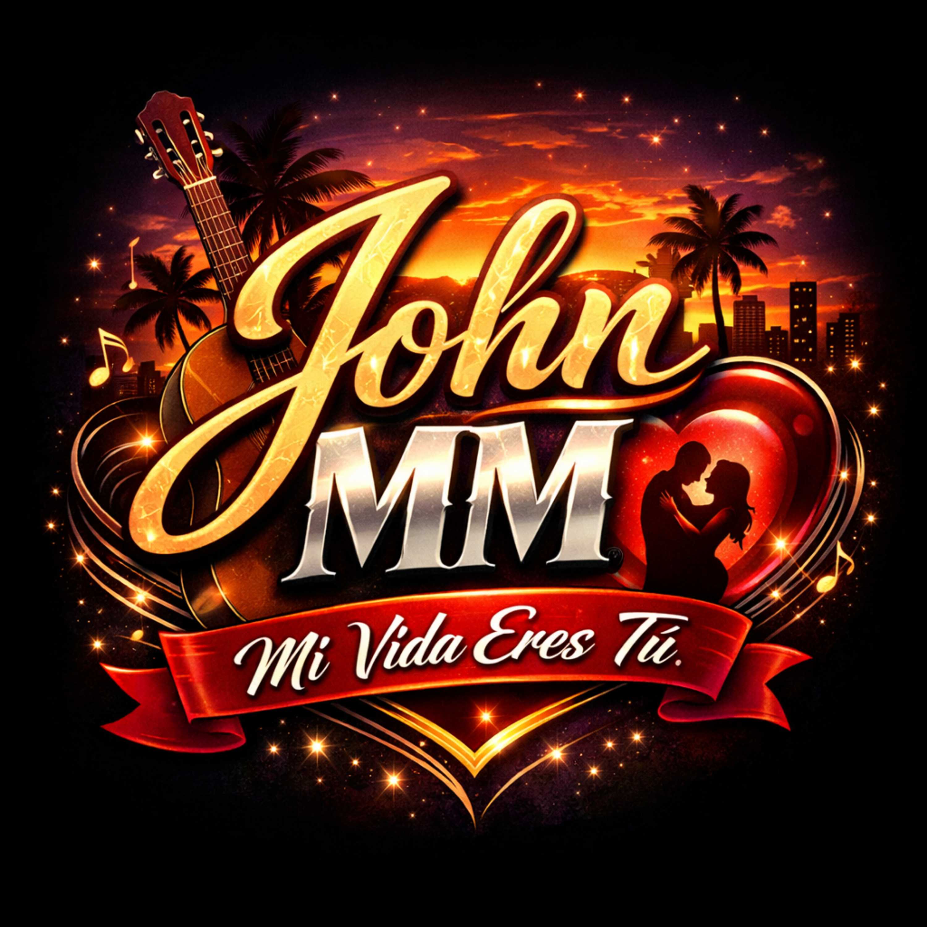 Mi Vida Eres Tu by John MM cover art