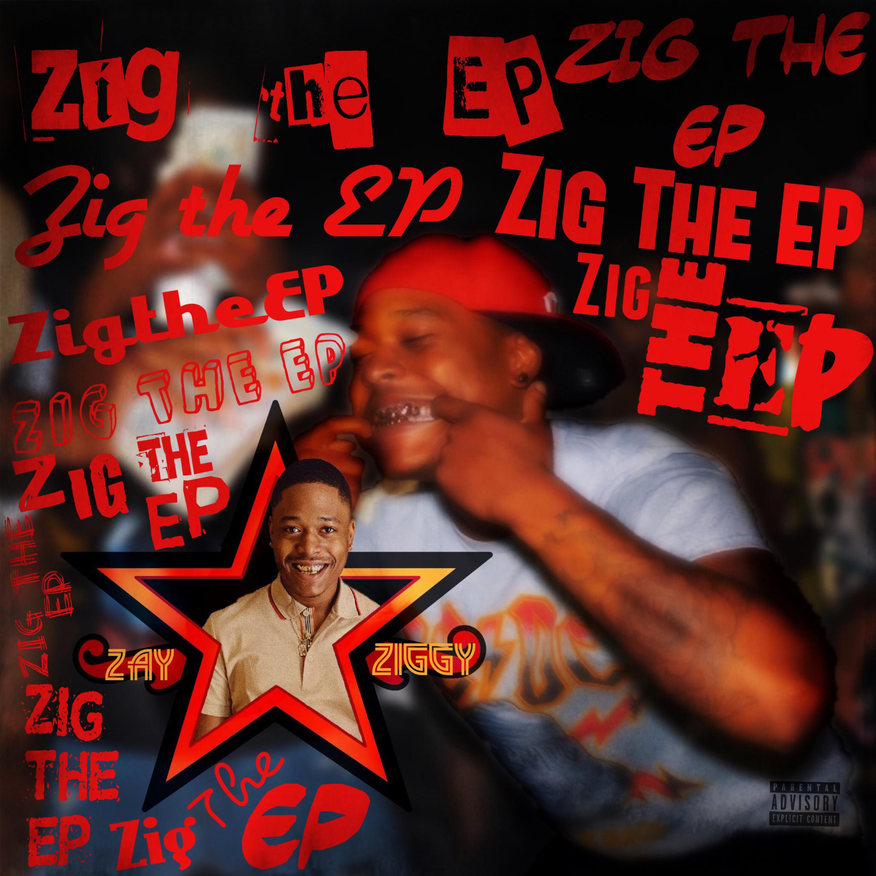 Zig The Ep by Zay Ziggy cover art