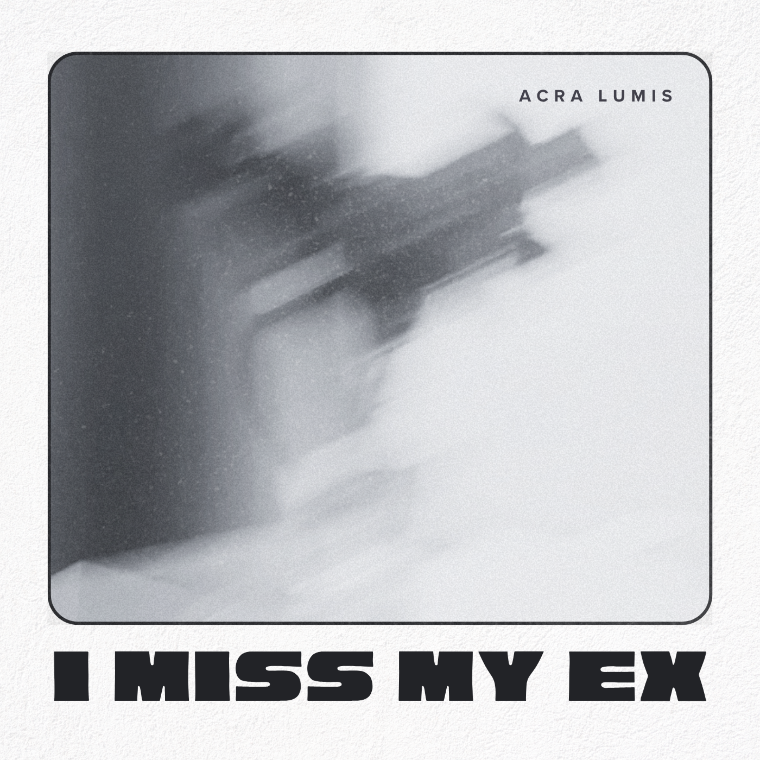 I MISS MY EX artwork