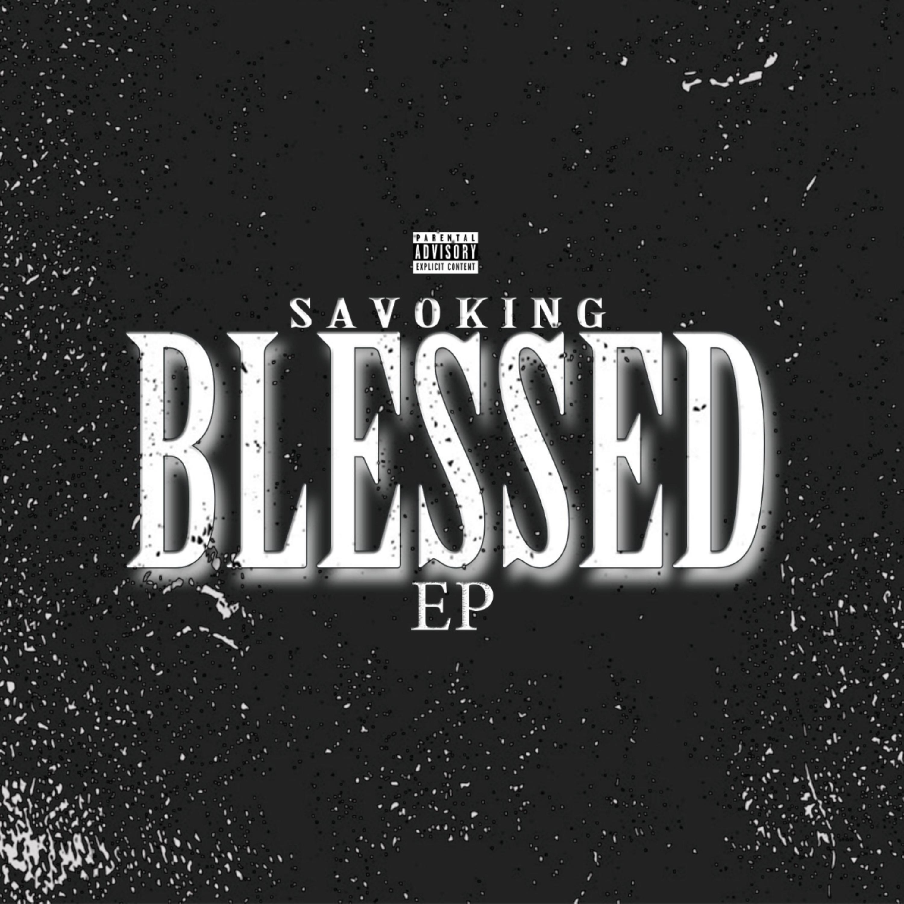 Blessed Ep by Savo King cover art