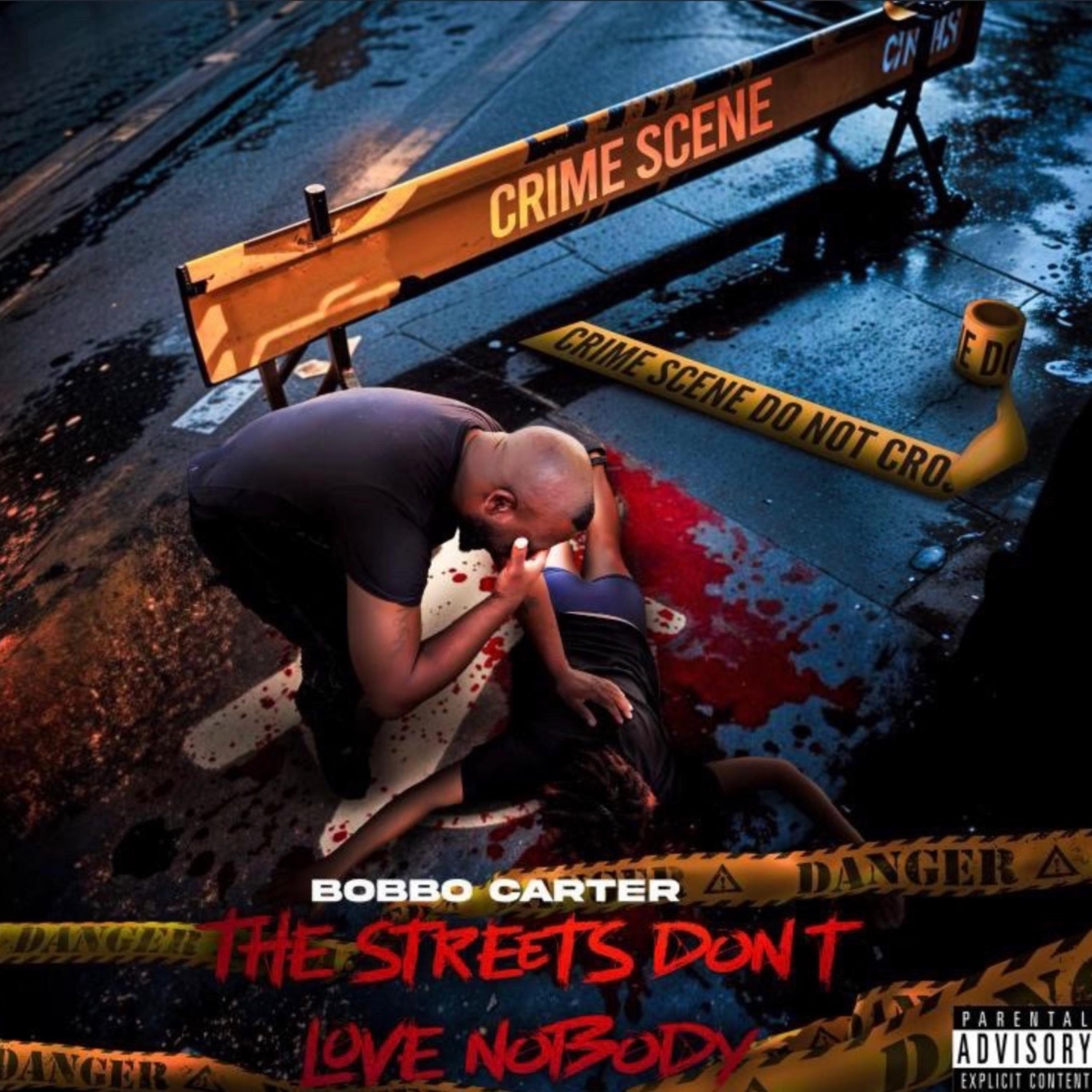 The Streets Don’t Love Nobody by Bobbo Carter cover art